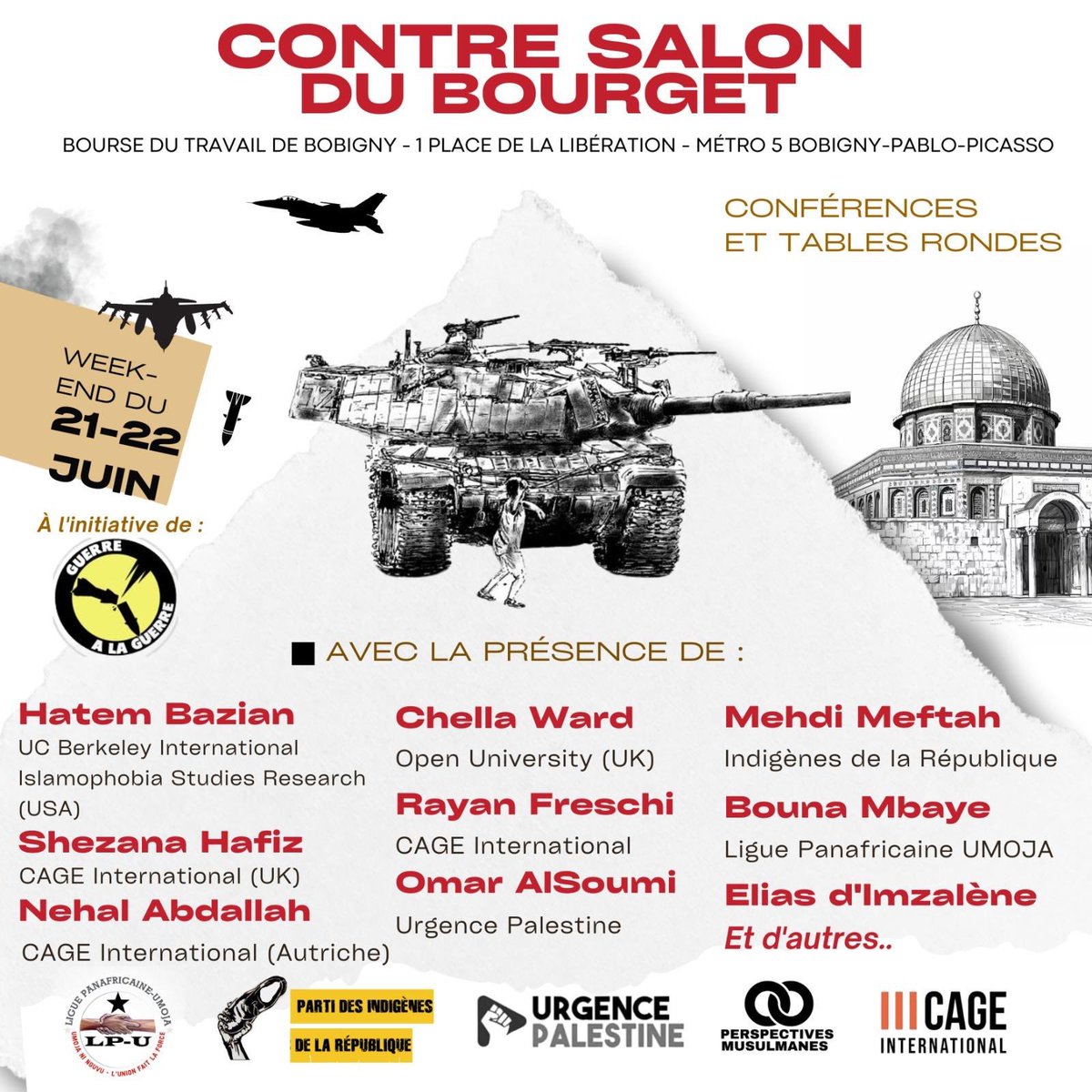 CoordinationCLS's tweet image. Pour protester contre la tenue du salon de l’armement qui accueille des entreprises israéliennes, le collectif @GuerrelaGuerre organise un grand événement du 20 juin au 22 juin à Bobigny où Perspectives Musulmanes et d’autres structures animeront des conférences et tables rondes.