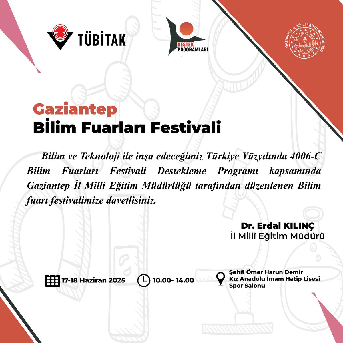 BİLİM FUARLARI FESTİVALİ DAVETİ💌

4006-C Bilim Fuarları Festivali Destekleme Programı kapsamında Gaziantep İl Millî Eğitim Müdürlüğü tarafından tertip edilen Bilim Fuarı Festivali'ne tüm bilimseverleri bekliyoruz.

⏳17-18 Haziran
⏰10.00-14.00
📍Şehit Ömer Harun Demir KAİHL
