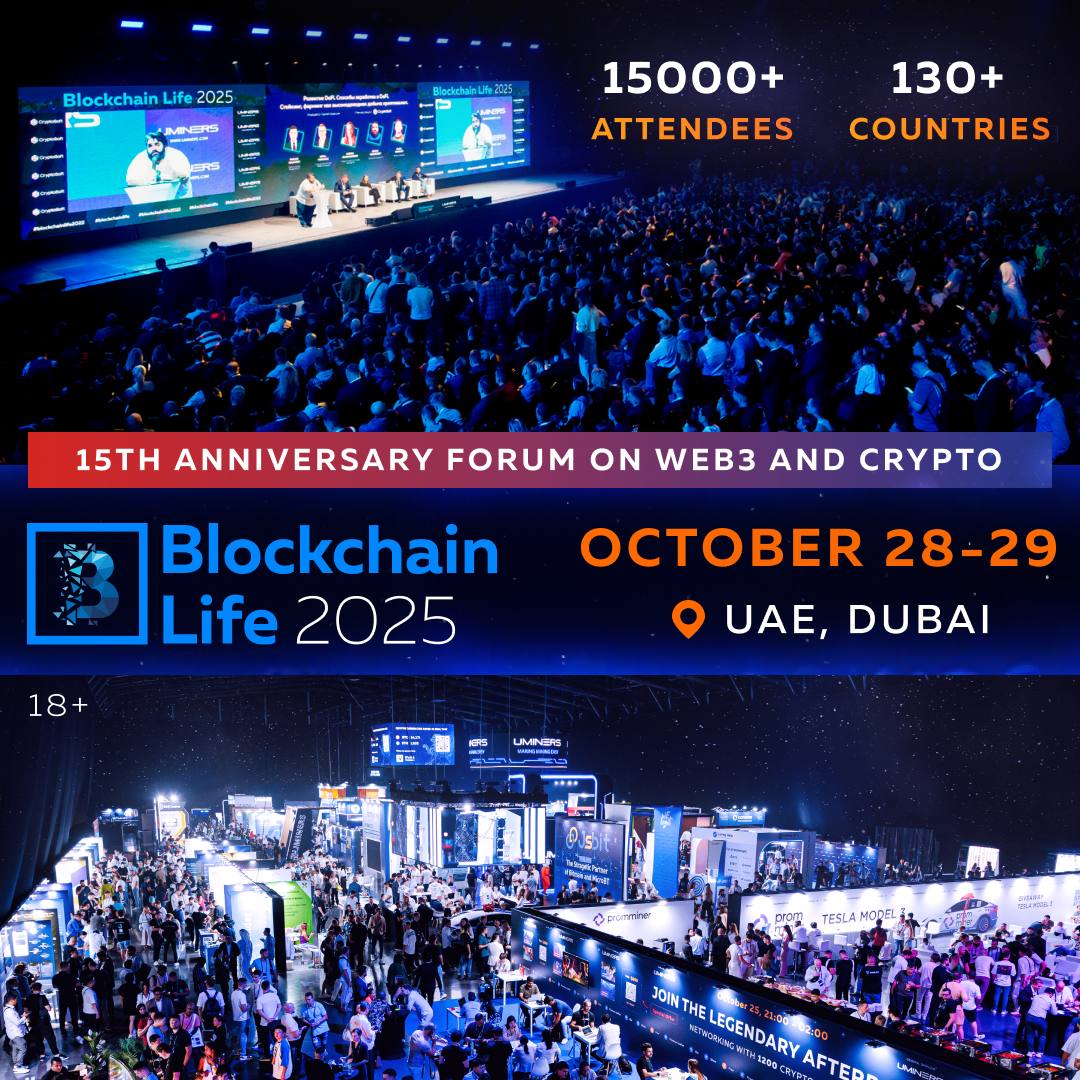 🚀 See you at Anniversary Blockchain Life 2025 in Dubai! 🚀

Record number of speakers, two dedicated stages, expanded activity zones, and networking among 15,000 attendees right before the peak of the Bull Run.

Learn more:
blockchain-life.com

⬇️ 10% OFF on any ticket ⬇️