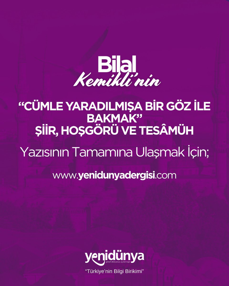 Yenidünya Dergisi (@yenidunyadergsi) on Twitter photo ❝“Cümle yaradılmışa bir göz ile bakmak” Şiir, Hoşgörü ve Tesâmüh❞
🔹 380. Sayı / Kurucu Metinler
🔹 Yazar: Bilal Kemikli (<a href="/BilalKemikli/">Bilal Kemikli</a>)
Devamı İçin⤵️
yenidunyadergisi.com
✍️Türkiye’nin Bilgi Birikimi ❝“Cümle yaradılmışa bir göz ile bakmak” Şiir, Hoşgörü ve Tesâmüh❞
🔹 380. Sayı / Kurucu Metinler
🔹 Yazar: Bilal Kemikli (<a href="/BilalKemikli/">Bilal Kemikli</a>)
Devamı İçin⤵️
yenidunyadergisi.com
✍️Türkiye’nin Bilgi Birikimi