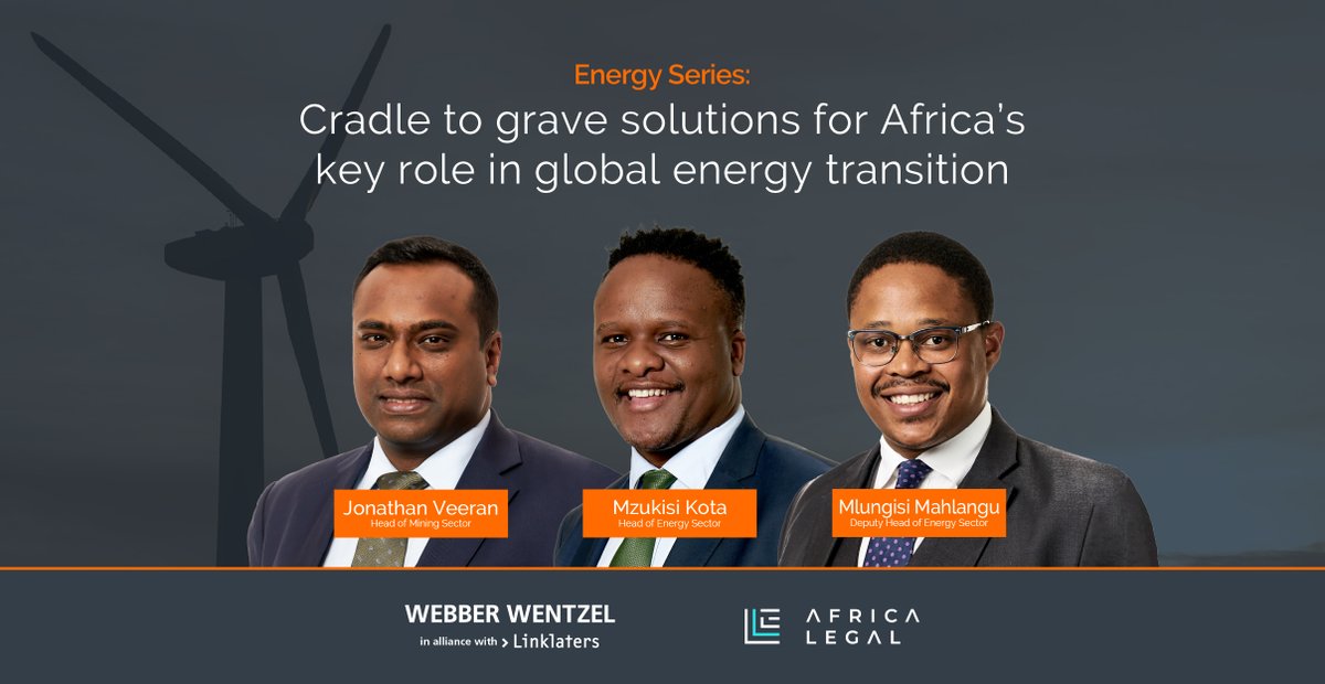 Ahead of the Africa Energy Forum that has come to South Africa for the very first time and begins today, @WebberWentzel partners and sector leaders Jonathan Veeran, Mzukisi Kota and Mlungisi Mahlangu discuss the growing nexus between Africa’s mining and energy sectors: