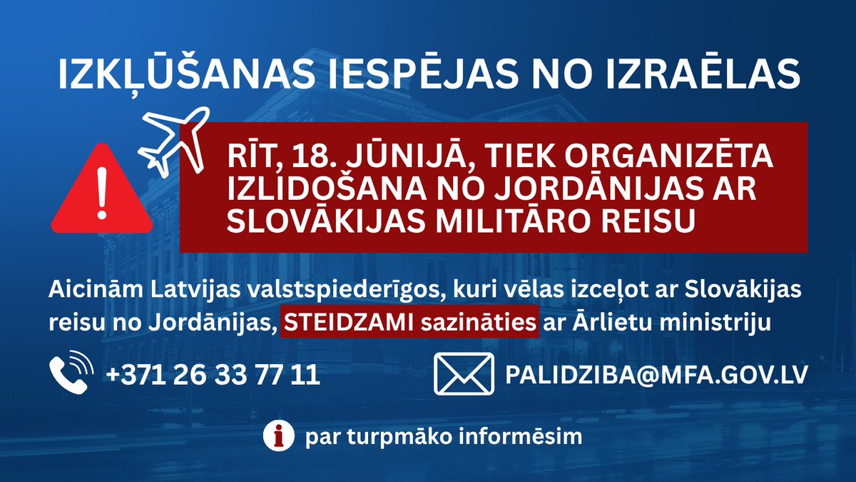 Ārlietu ministrija 🇱🇻 | #atbalstuUkrainu 🇺🇦 (@arlietas) on Twitter photo ⚠️ Uzmanību ❗️ Svarīga informācija valstspiederīgajiem, kuri vēlas izceļot no Izraēlas 🇮🇱
Saziņai ar Ārlietu ministriju
☎️ +371 26 33 77 11
📩 palidziba@mfa.gov.lv ⚠️ Uzmanību ❗️ Svarīga informācija valstspiederīgajiem, kuri vēlas izceļot no Izraēlas 🇮🇱
Saziņai ar Ārlietu ministriju
☎️ +371 26 33 77 11
📩 palidziba@mfa.gov.lv