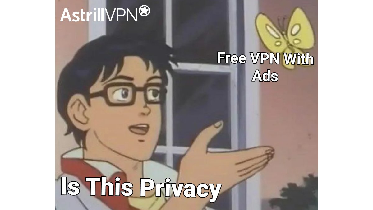 Ads and privacy don't mix. AstrillVPN offers true anonymity.
#OnlinePrivacy #VPN  #freevpn #cybersecurity #Memes