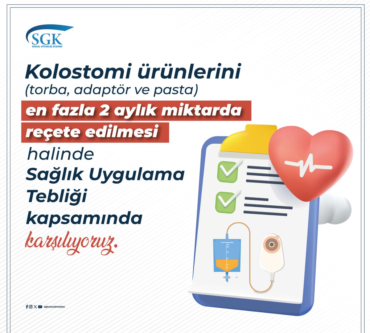 Kolostomi ürünlerini (torba, adaptör ve pasta) en fazla 2 aylık miktarda reçete edilmesi halinde Sağlık Uygulama Tebliği (SUT) kapsamında karşılıyoruz.