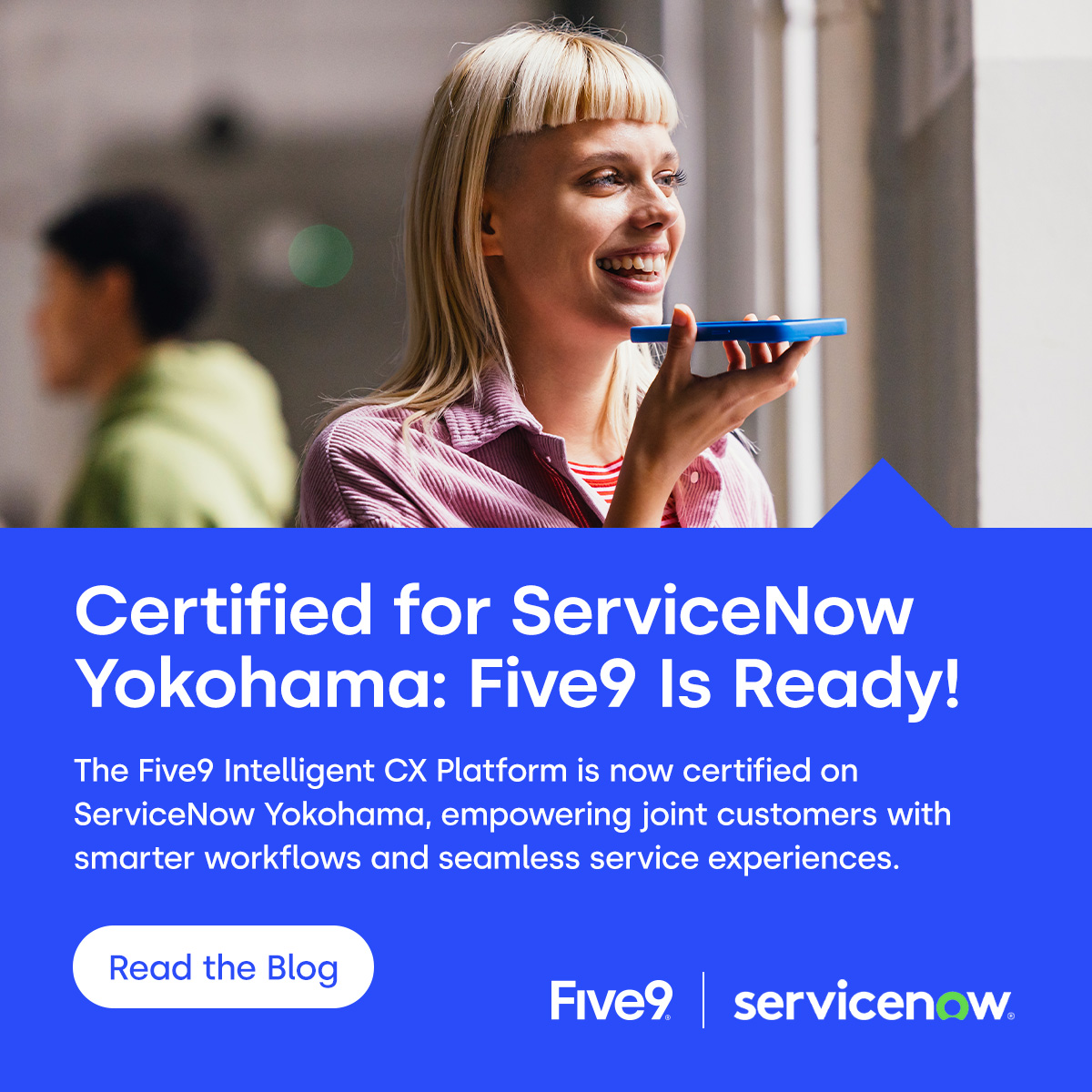Five9 EMEA (@five9_emea) on Twitter photo We’re excited to share that the Five9 Intelligent CX Platform is certified on the <a href="/ServiceNow/">ServiceNow</a> Yokohama release—available now in the ServiceNow store. Read more: bit.ly/3FHYqkp
#PartnerPowered #CustomerExperience #ServiceNow We’re excited to share that the Five9 Intelligent CX Platform is certified on the <a href="/ServiceNow/">ServiceNow</a> Yokohama release—available now in the ServiceNow store. Read more: bit.ly/3FHYqkp
#PartnerPowered #CustomerExperience #ServiceNow