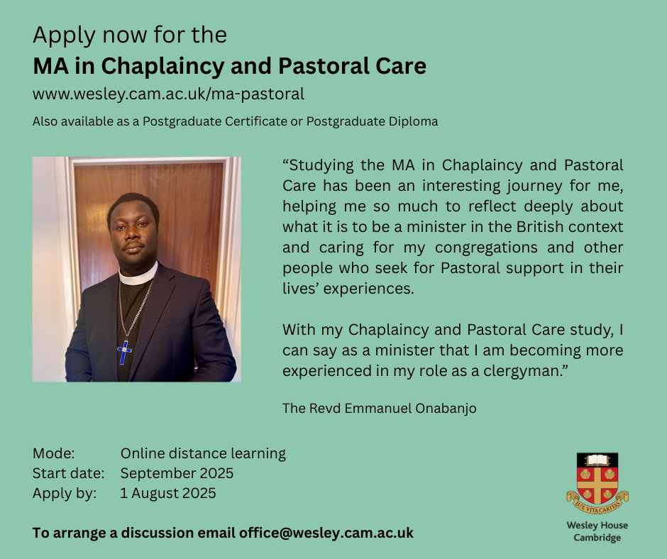 Interested in developing a deeper understanding of your chaplaincy ministry? Read more about our MA, which is also available as a PG Certificate or PG Diploma, depending on how many modules you take. Apply by the end of next month to start this autumn. 

wesley.cam.ac.uk/ma-pastoral