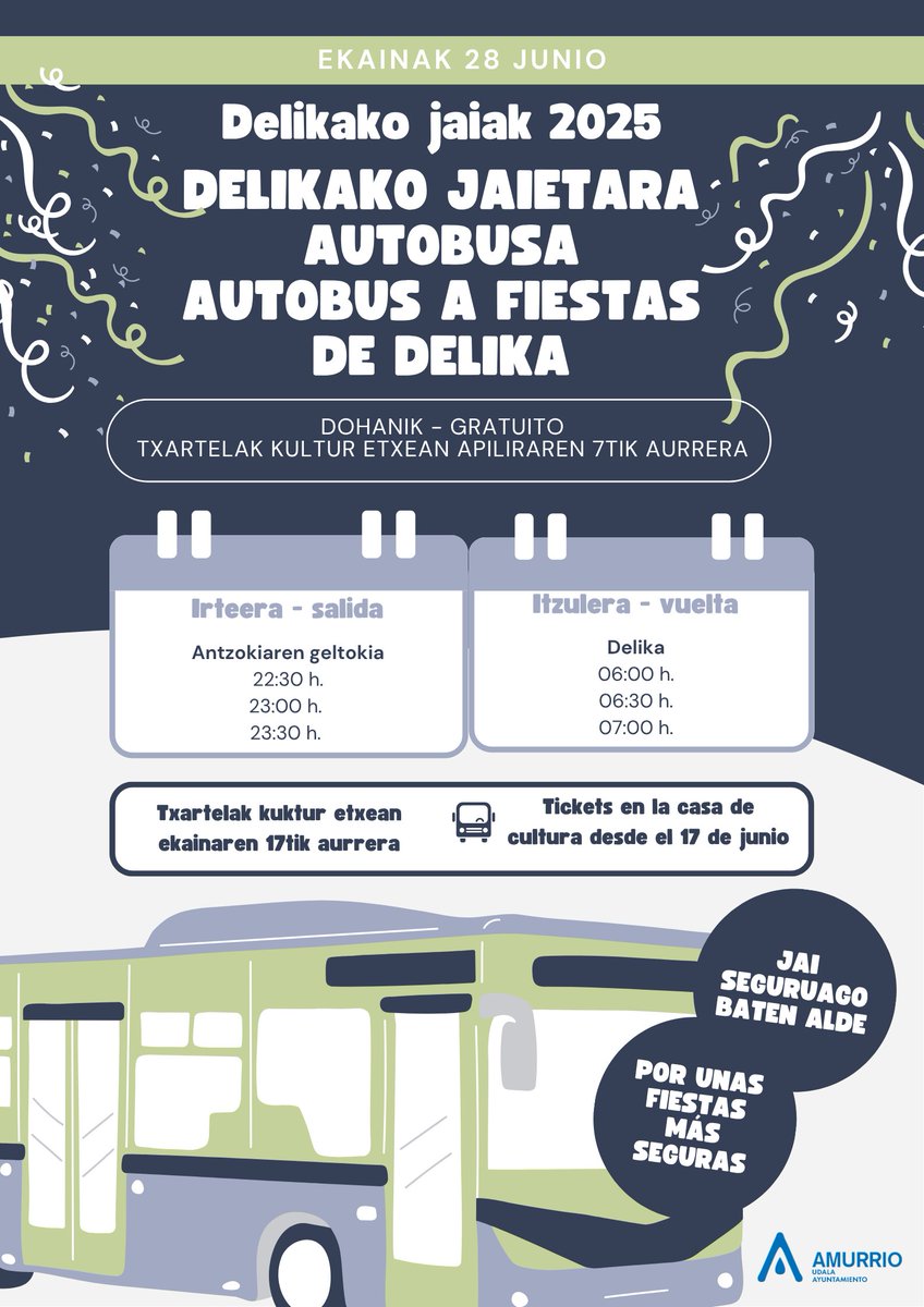 🚌🎉Delikako Jaietara autobusa – ekainak 28
🎫Txartelak Kultur Etxean gaurtik aurrera
➡️Irtera: Antzokiaren geltokia (22:30, 23:00, 23:30)
⬅️Itzulera: Delika (6:00, 6:30, 7:00)