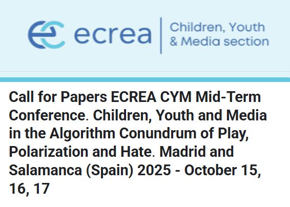 📢 #CallforPapers!

Join us in Madrid &amp; Salamanca for the <a href="/ECREA_eu/">ecrea_eu</a> CYM Mid-Term Conference (Oct 15–17, 2025).

Theme: Children, youth &amp; media in the algorithm conundrum

🧠 Submit your abstract by July 15:
🔗 forms.gle/kCMiFVbZ3eyAyv…

#ECREA #childrenandmedia #ECREACYM2025