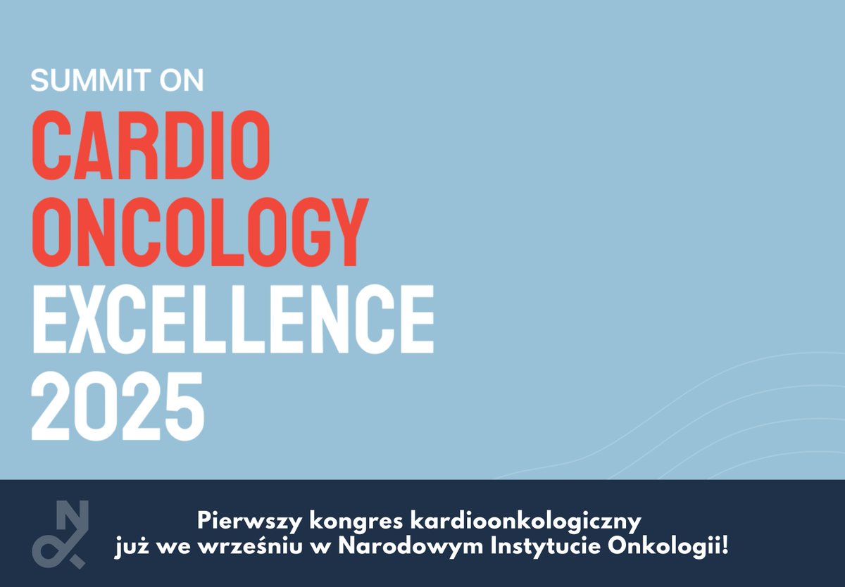 Narodowy Instytut Onkologii, Warszawa (@nio_pib) on Twitter photo Pierwszy w Polsce szczyt poświęcony kardioonkologii już we wrześniu w Narodowym Instytucie Onkologii
szczegóły:
nio.gov.pl/pierwszy-kongr…
<a href="/MZ_GOV_PL/">Ministerstwo Zdrowia</a>
<a href="/oncology_cardio/">CardioOncology Poland</a> Pierwszy w Polsce szczyt poświęcony kardioonkologii już we wrześniu w Narodowym Instytucie Onkologii
szczegóły:
nio.gov.pl/pierwszy-kongr…
<a href="/MZ_GOV_PL/">Ministerstwo Zdrowia</a>
<a href="/oncology_cardio/">CardioOncology Poland</a>