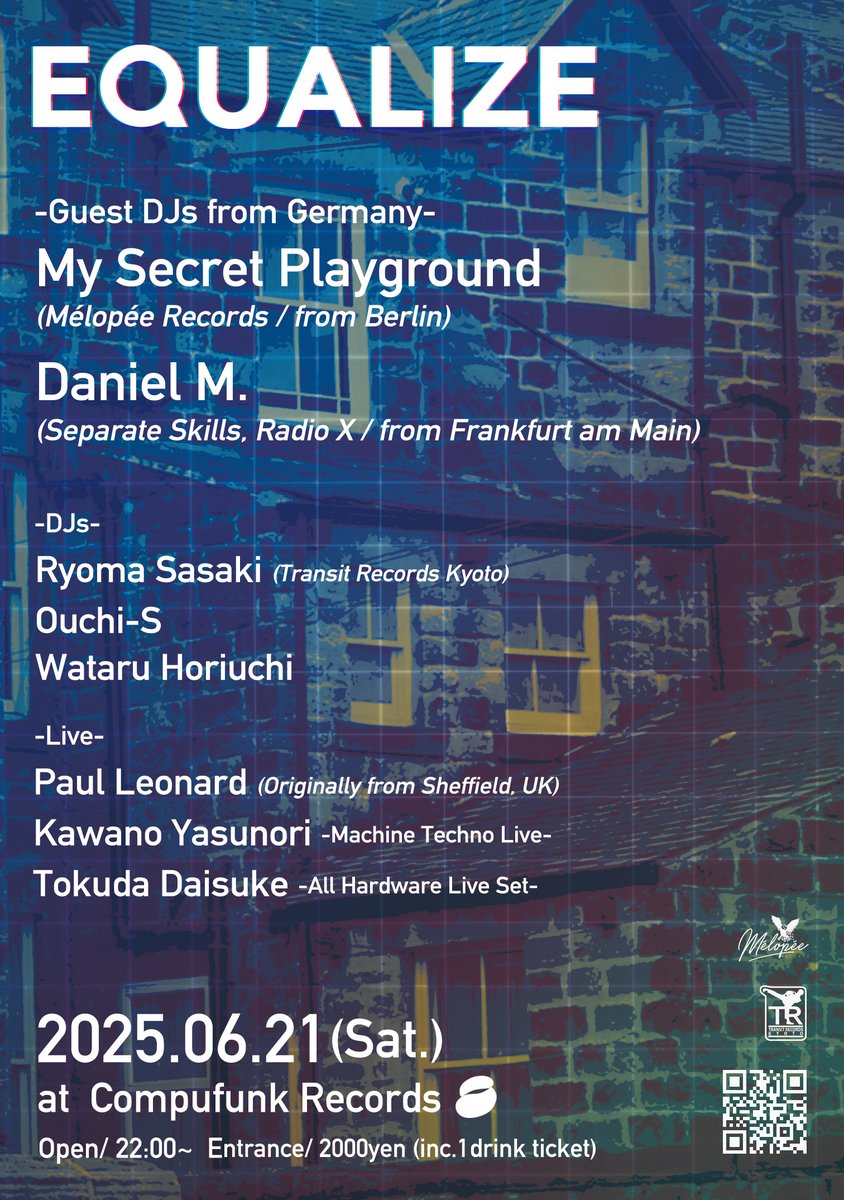 transit_records's tweet image. 06/21(Sat.) Equalize
at Compufunk Records
RA: ja.ra.co/events/2172416
Guest DJs from Germany:
My Secret Playground (from Berlin)
Daniel M. (from Frankfurt am Main)
DJs:
Ryoma Sasaki
Ouchi-S
Wataru Horiuchi
Live:
Paul Leonard (from Sheffield, UK)
Kawano Yasunori
Tokuda Daisuke