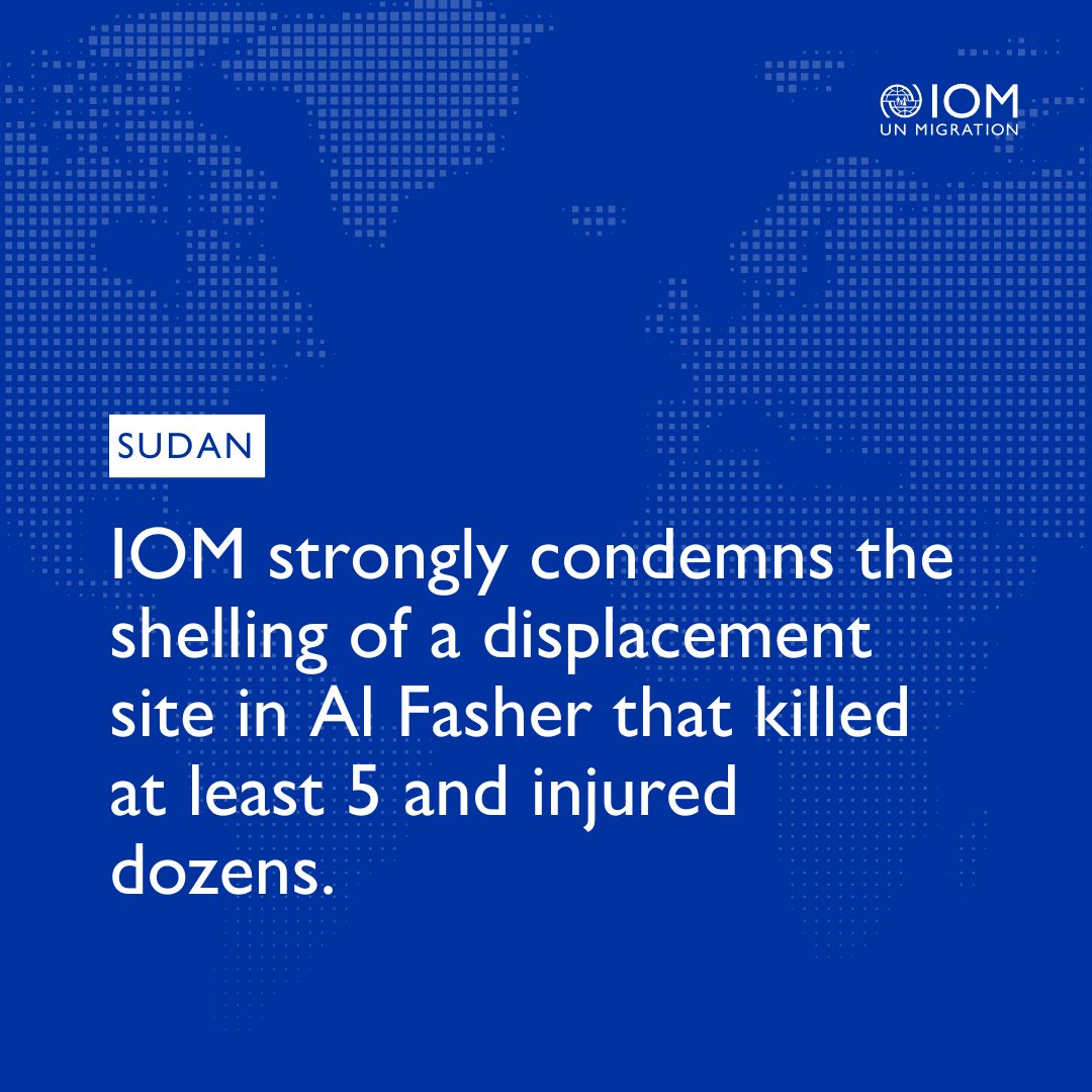 IOM strongly condemns the loss of lives in Al Fasher. 

These are blatant violations of international humanitarian law.

Displaced civilians are not combatants. They must be protected—not targeted.