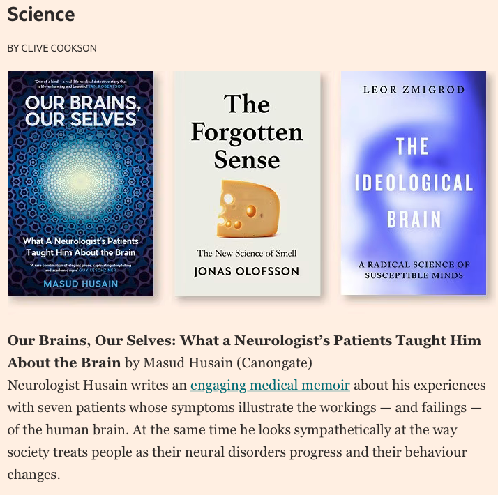 MasudHusain's tweet image. Very pleased to see 'Our Brains, Our Selves' made it into the @FT best of this year's science books
ft.com/content/0f0b1e…