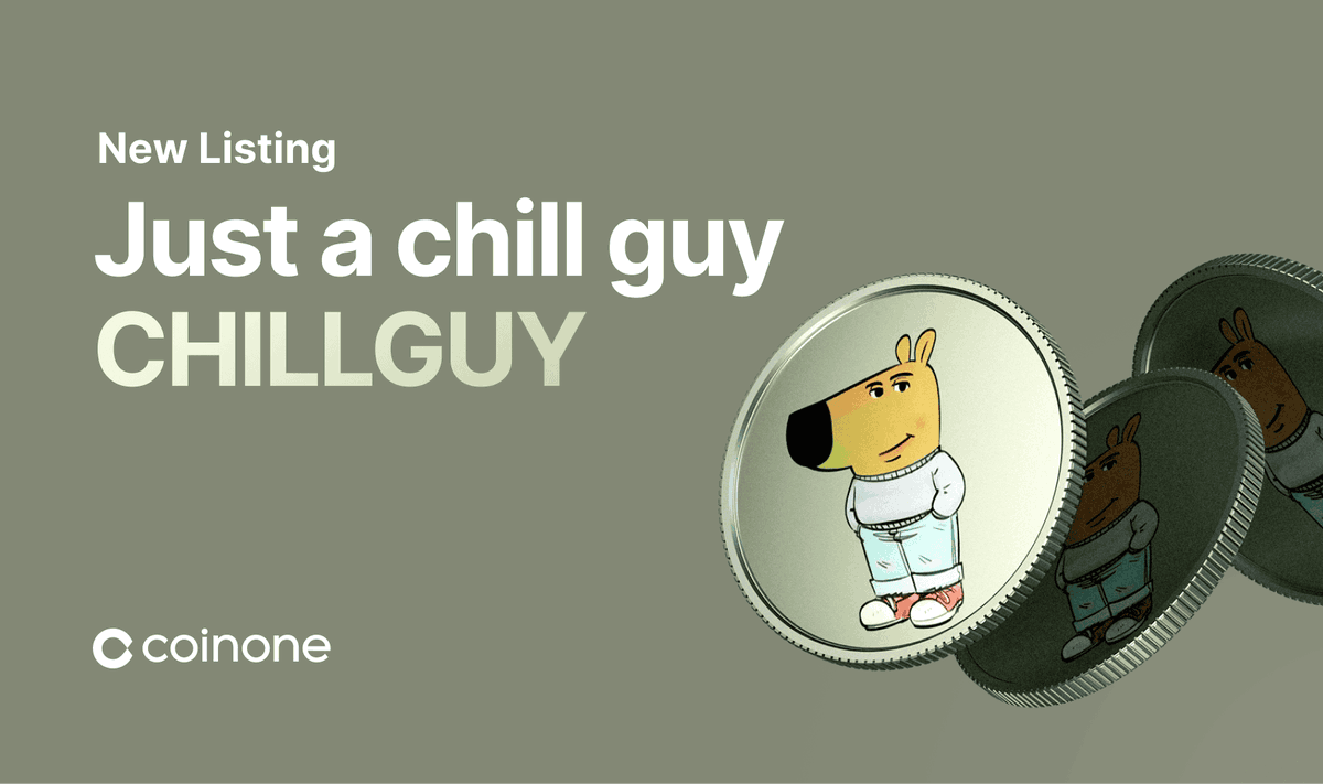 Coinone (@coinoneofficial) on Twitter photo Welcome!
<a href="/chillguycto/">just a chill guy | fan page</a>
New Listing #Justachillguy
$CHILLGUY Gets Listed on Coinone
자세한 사항은 coinone.co.kr/info/notice/41…를 참고해주세요.
👖Pair : CHILLGUY/KRW
👖Deposit : Now Open
👖Trading: 6/17 18pm(KST) Welcome!
<a href="/chillguycto/">just a chill guy | fan page</a>
New Listing #Justachillguy
$CHILLGUY Gets Listed on Coinone
자세한 사항은 coinone.co.kr/info/notice/41…를 참고해주세요.
👖Pair : CHILLGUY/KRW
👖Deposit : Now Open
👖Trading: 6/17 18pm(KST)