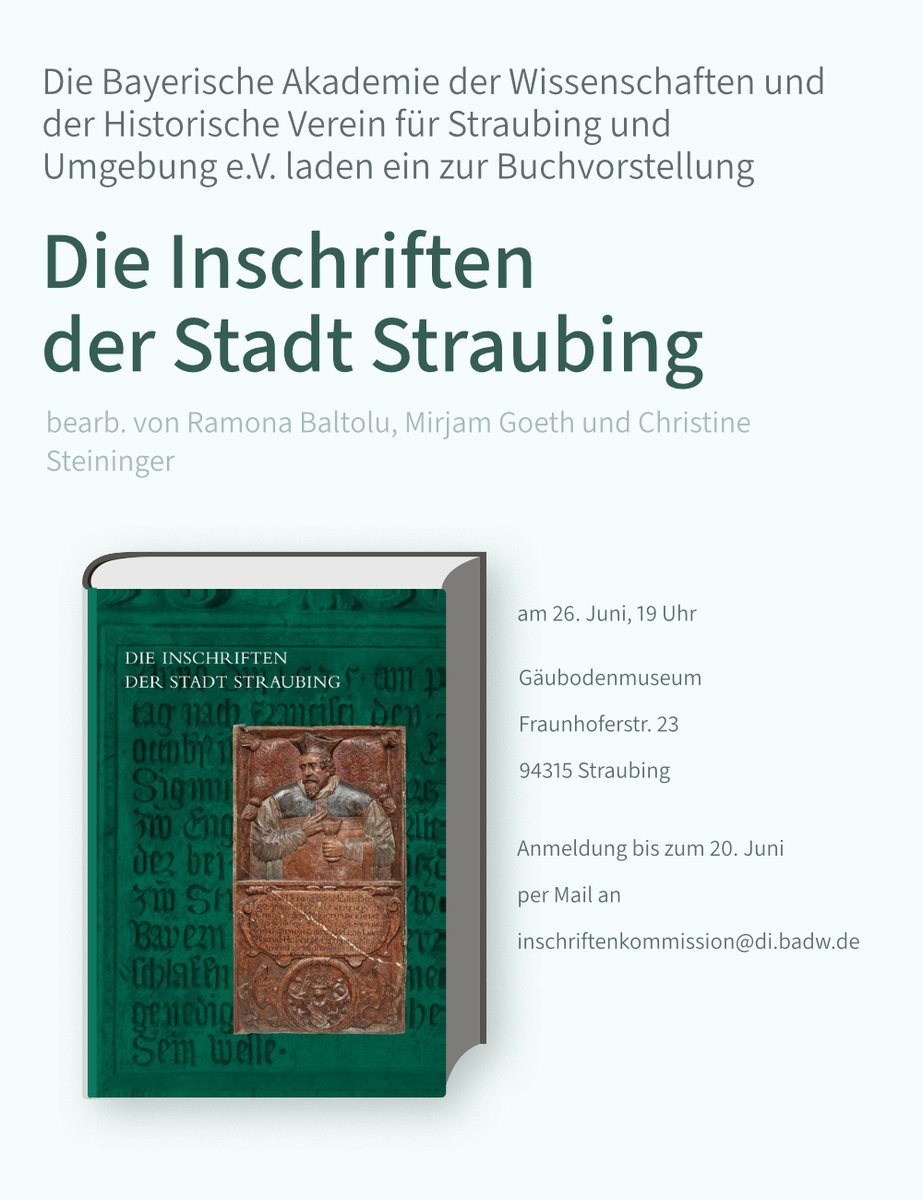 kblg_aktuell's tweet photo. Die #BAdW lädt am 26.6. um 19 Uhr im Gäubodenmuseum #Straubing zur #Buchpräsentation „Die Inschriften der Stadt Straubing“ ein, dem neuen Band der Reihe „Die Deutschen Inschriften“. Informationen zur Veranstaltung siehe https://t.co/vWWoywfxZK #Inschriften #Epigraphik #Bayern https://t.co/hNF07XW82y