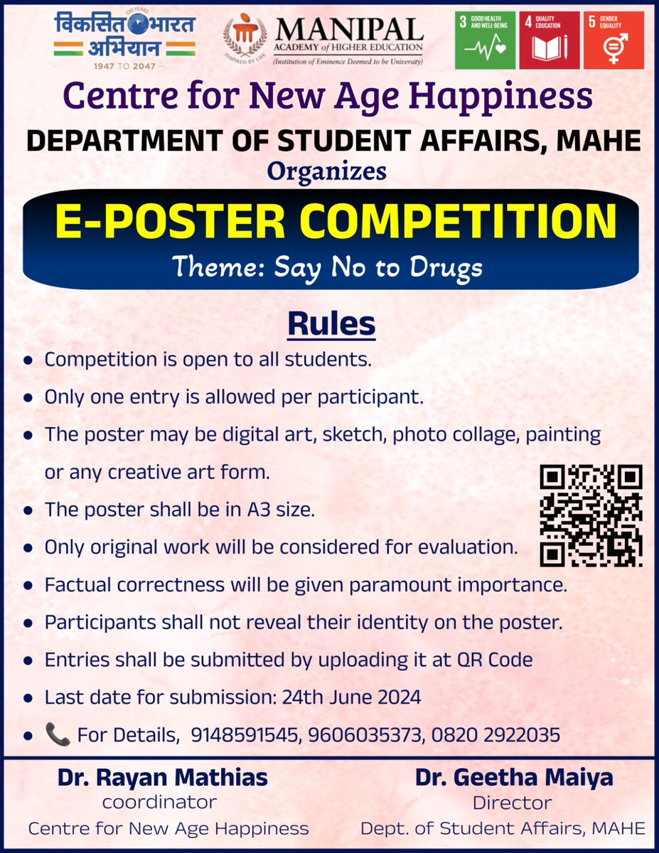 Dear All,
The Centre for New Age Happiness of the Department of Student Affairs, is organizing an e-poster competition on the theme "Say No to Drugs."
#SayNoToDrugs #DrugFreeMAHE #MAHEAgainstDrugs #HealthyMAHE #YouthForChange #StudentVoice #PosterCompetition #MAHEEvents