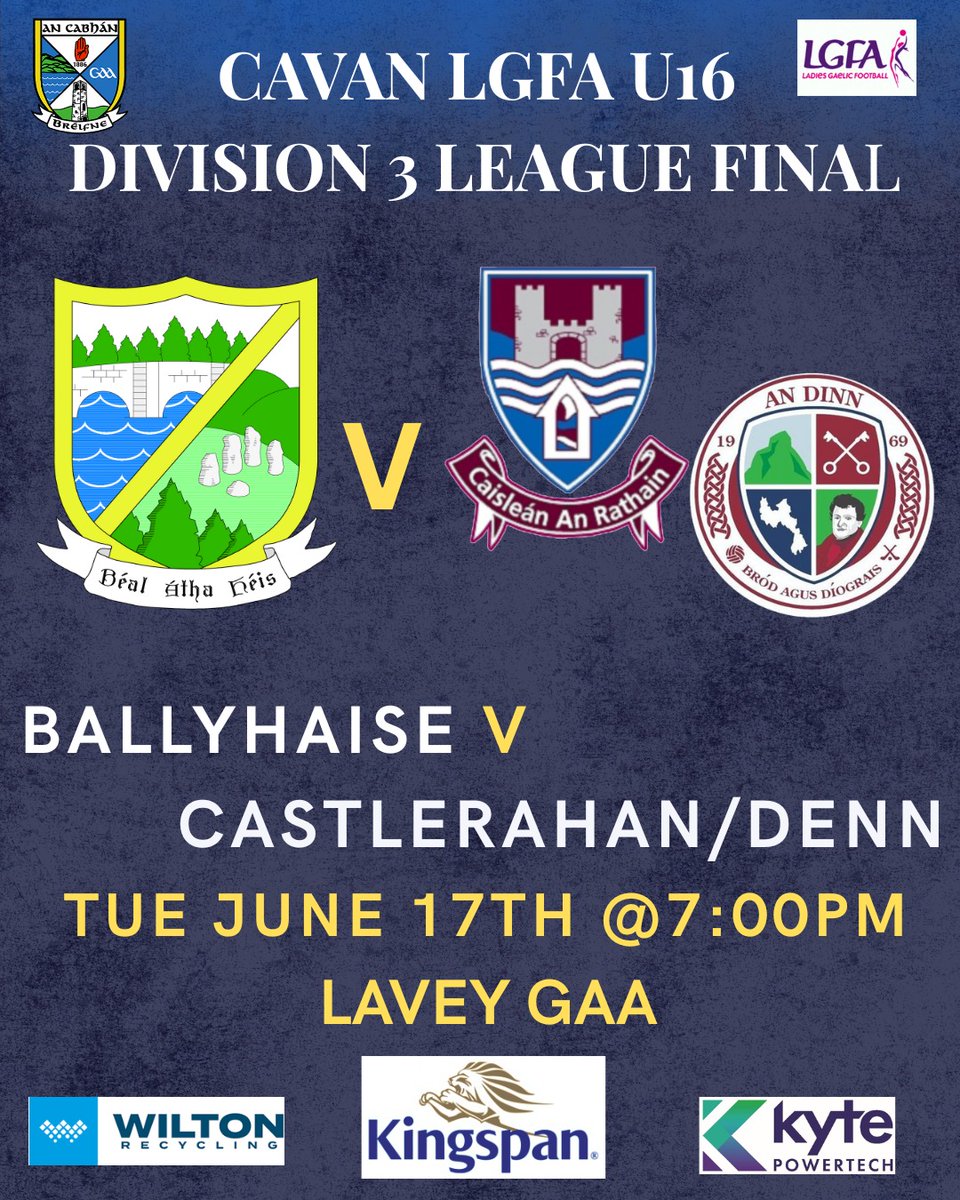 CavanLGFA (@cavanlgfa) on Twitter photo Cavan Ladies Gaelic Football U16 Division 3 League Final <a href="/ballyhaisegaa/">Ballyhaise GAA</a> v <a href="/CastlerahanDen1/">CastlerahanDenn Lgfa</a>
📆 Tue 17th June
⏰️ 7:00pm
📍 Lavey GAA
🔗To purchase🎟👇
universe.com/events/u16-div…
<a href="/KingspanIP_Irl/">Kingspan Insulated Panels, Ireland</a> <a href="/WiltonWaste/">Wilton Waste Recycling</a> <a href="/KytePowertech/">Kyte Powertech</a>
#cavanlgfa Cavan Ladies Gaelic Football U16 Division 3 League Final <a href="/ballyhaisegaa/">Ballyhaise GAA</a> v <a href="/CastlerahanDen1/">CastlerahanDenn Lgfa</a>
📆 Tue 17th June
⏰️ 7:00pm
📍 Lavey GAA
🔗To purchase🎟👇
universe.com/events/u16-div…
<a href="/KingspanIP_Irl/">Kingspan Insulated Panels, Ireland</a> <a href="/WiltonWaste/">Wilton Waste Recycling</a> <a href="/KytePowertech/">Kyte Powertech</a>
#cavanlgfa