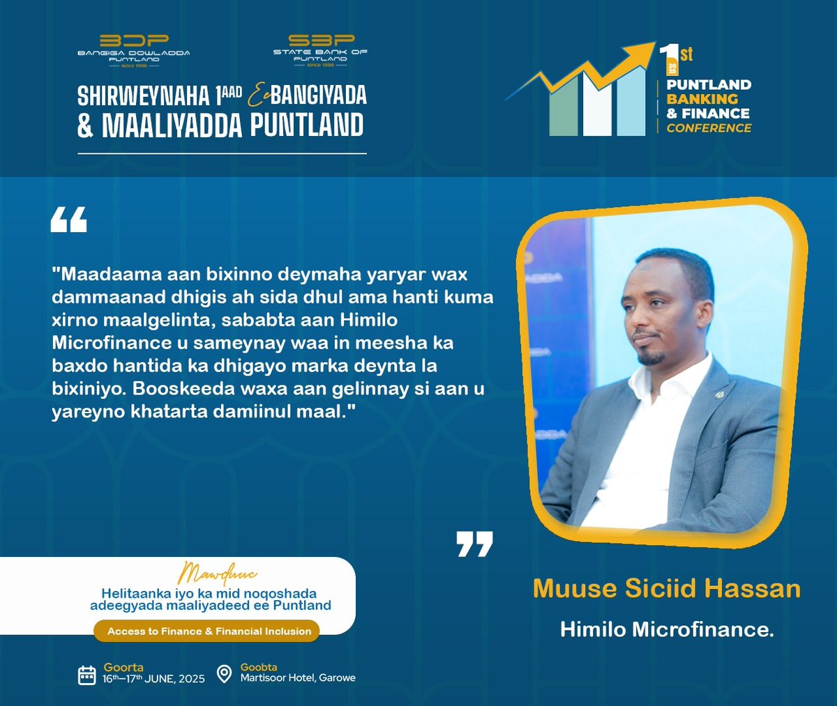 HimiloMFI's tweet photo. 𝗛𝗶𝗺𝗶𝗹𝗼 𝗠𝗶𝗰𝗿𝗼𝗳𝗶𝗻𝗮𝗻𝗰𝗲 𝗽𝗮𝗿𝘁𝗶𝗰𝗶𝗽𝗮𝘁𝗲𝘀 𝗶𝗻 𝘁𝗵𝗲 𝟭𝘀𝘁 𝗣𝘂𝗻𝘁𝗹𝗮𝗻𝗱 𝗕𝗮𝗻𝗸𝗶𝗻𝗴 & 𝗙𝗶𝗻𝗮𝗻𝗰𝗲 𝗖𝗼𝗻𝗳𝗲𝗿𝗲𝗻𝗰𝗲

Muse Hassan, CEO of Himilo Microfinance was among the participants in 𝘁𝗵𝗲 𝟭𝘀𝘁 𝗣𝘂𝗻𝘁𝗹𝗮𝗻𝗱 𝗕𝗮𝗻𝗸𝗶𝗻𝗴 & 𝗙𝗶𝗻𝗮𝗻𝗰𝗲 𝗖𝗼𝗻𝗳𝗲𝗿𝗲𝗻𝗰𝗲, held on June 16 –17, 2025 at the Martisoor Hotel, Garowe.

In his remarks, he highlighted Himilo Microfinance’s unique approach to microfinance:

"Since we provide microloans, we do not require collateral such as land or property for financing. The reason we established Himilo Microfinance is to eliminate the burden of asset-based guarantees when loans are issued. Instead, we’ve introduced alternative risk-mitigation strategies, including the use of a person as a guarantor, to help reduce the risk of capital loss."
— Muse Said Hassan
CEO, Himilo Microfinance

Himilo Microfinance remains committed to expanding financial inclusion, empowering small entrepreneurs, and building a resilient economic future for Somalia.
#HimiloMicrofinance #FinancialInclusion #PuntlandFinance #Microloans #EconomicEmpowerment #FinanceAccessForAll #FinanceConference2025