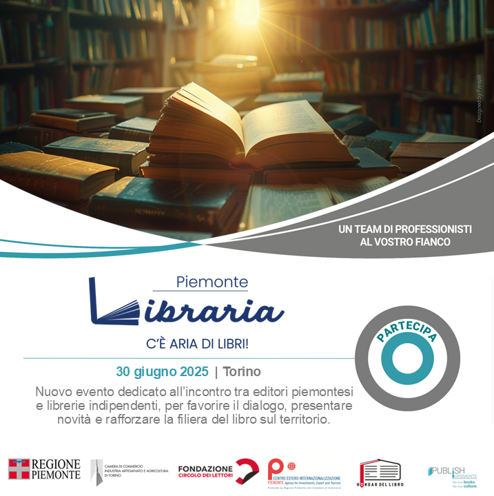 📚Nuove connessioni, nuove storie da raccontare: partecipa a Piemonte LIBRARIA, l’evento che unisce editori piemontesi e librerie indipendenti con incontri mirati e networking per rafforzare la filiera. Torino, 30/6 Scopri di più: shorturl.at/p7ShU