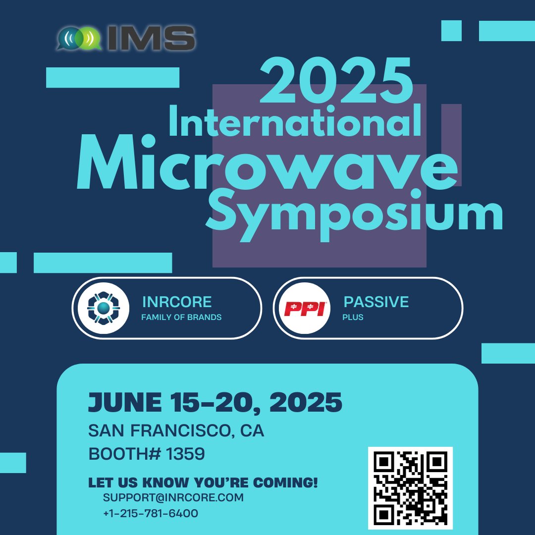 🎉 Day 1 at IMS 2025 is Here!
Stop by Booth #1359 to meet iNRCORE and Passive Plus. Explore our innovative RF solutions and learn how we’re shaping the future of connectivity. Let’s connect! 🌌
📍 Moscone Center, San Francisco | #IMS2025