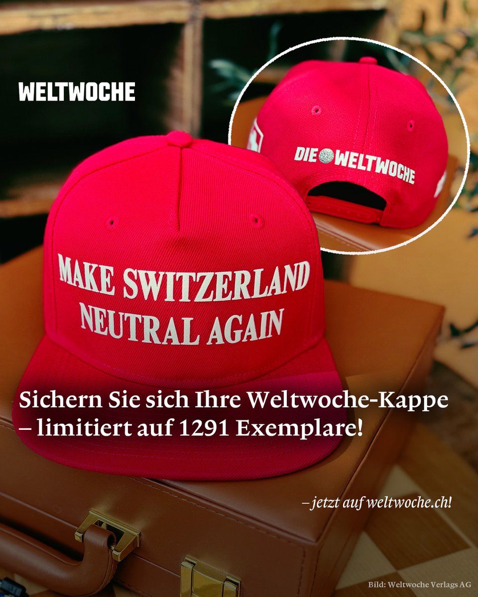 Weltwoche's tweet image. «Make #Switzerland Neutral Again»: Sichern Sie sich jetzt Ihre #Weltwoche-Kappe – limitiert auf #1291 Exemplare! 🔗 weltwoche.ch/neutral/