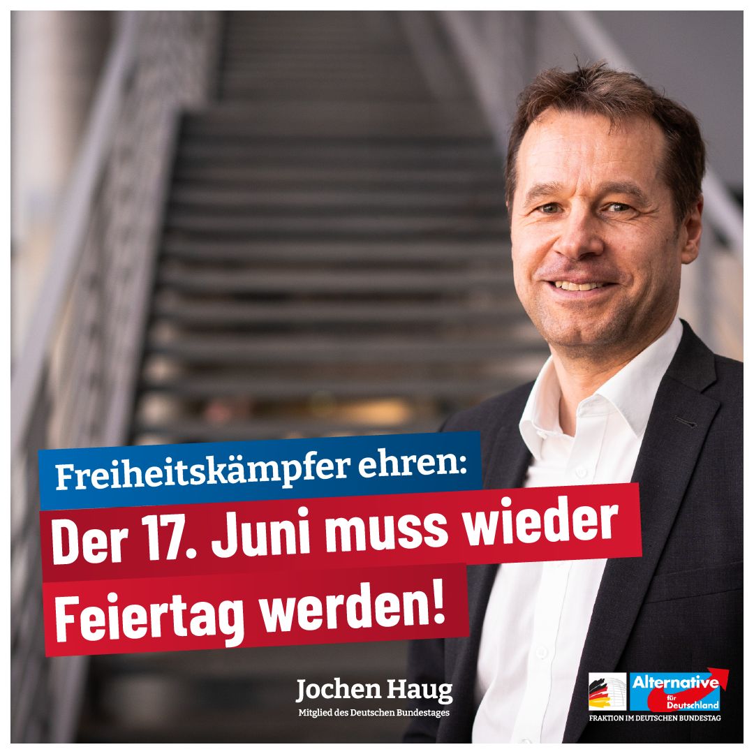 Heute erinnern wir an den Volksaufstand vom 17. Juni 1953 in der DDR. Rund eine Million Menschen erhoben sich damals gegen das sozialistische SED-Regime. Der 17. Juni muss wieder zum nationalen Feiertag erhoben werden – als ehrendes Gedenken an den Freiheitswillen der Bürger.