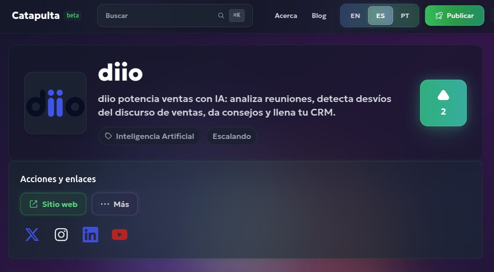 🚀 Nuevo lanzamiento en Catapulta  

Hoy te presentamos <a href="/diio_com/">diio</a> , la plataforma de inteligencia conversacional diseñada para líderes de ventas B2B en LaTam.  

💡¿Qué hace? 

<a href="/diio_com/">diio</a>  ayuda a equipos de ventas a cerrar más deals, con menos fricción y mejor seguimiento,