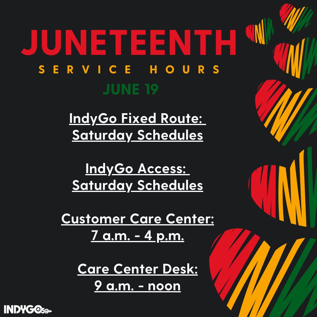IndyGo (@indygobus) on Twitter photo IndyGo reminds riders that all routes, including IndyGo Access paratransit services, will run on Saturday schedules Thursday, June 19, in observance of the Juneteenth holiday. indygo.net/indygo-announc… IndyGo reminds riders that all routes, including IndyGo Access paratransit services, will run on Saturday schedules Thursday, June 19, in observance of the Juneteenth holiday. indygo.net/indygo-announc…