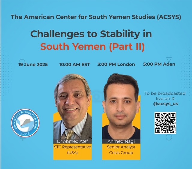 American Center For South Yemen Studies (@acsys_us) on Twitter photo JOIN US this Thursday 19 June at 5pm Aden / 10am NY for a discussion on #Yemen with Dr. <a href="/Atef2015Atef/">Dr. Ahmed Atef</a> and <a href="/AhmedNagiYE/">Ahmed Nagi</a>.
Challenges to Stability in #SouthYemen (II) is a focus on Yemeni perspectives on current events.
Discussion will be broadcasted LIVE here on X <a href="/acsys_us/">American Center For South Yemen Studies</a> #ACSYS JOIN US this Thursday 19 June at 5pm Aden / 10am NY for a discussion on #Yemen with Dr. <a href="/Atef2015Atef/">Dr. Ahmed Atef</a> and <a href="/AhmedNagiYE/">Ahmed Nagi</a>.
Challenges to Stability in #SouthYemen (II) is a focus on Yemeni perspectives on current events.
Discussion will be broadcasted LIVE here on X <a href="/acsys_us/">American Center For South Yemen Studies</a> #ACSYS