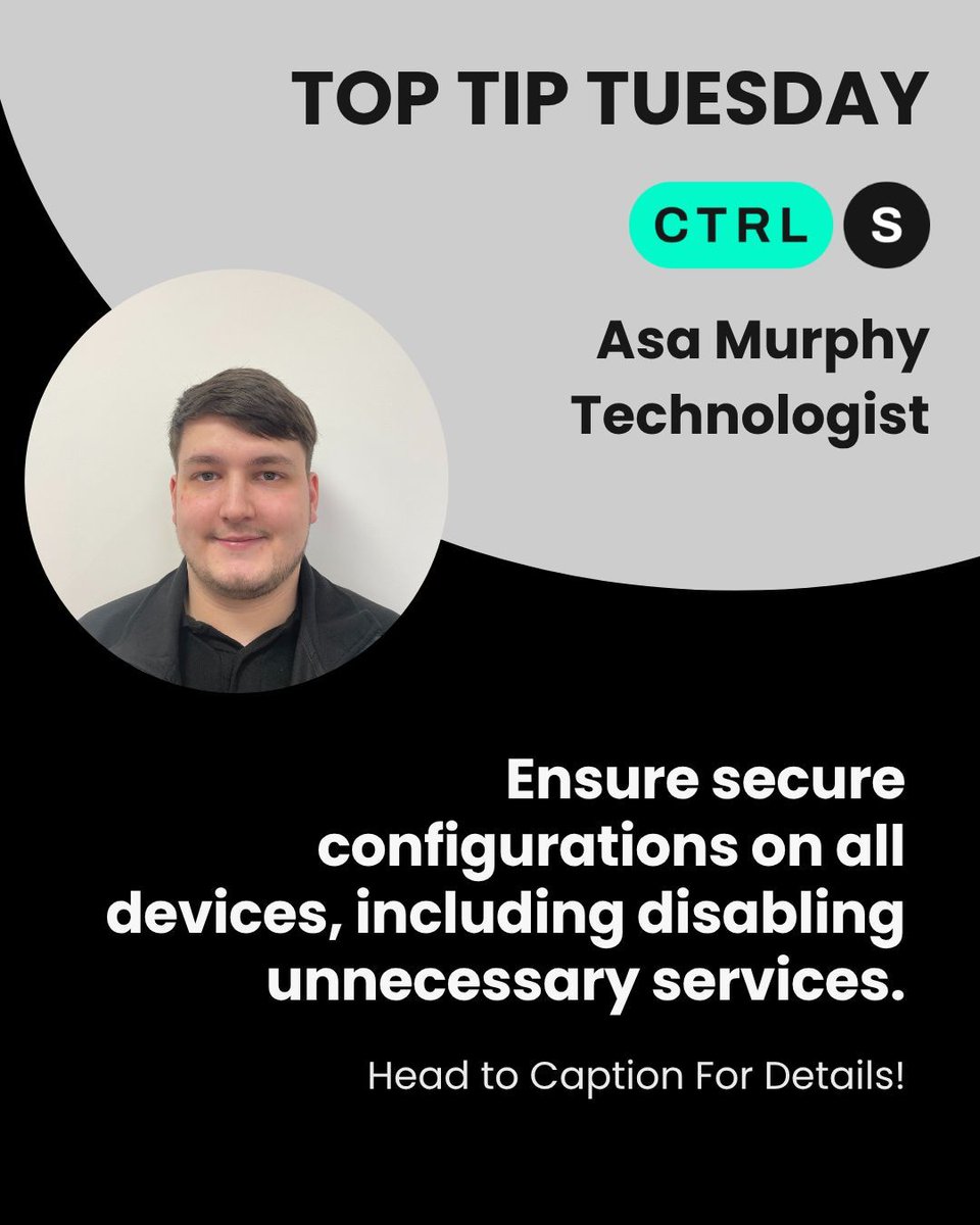 CTRLSltd's tweet photo. Asa Murphy, Technologist, says:
"Ensure secure configurations on all devices - including disabling unnecessary services - to reduce vulnerabilities."

🛠️ A simple step that goes a long way in tightening your cyber defences.
Need guidance? CTRL-S can help. https://t.co/pJZY8BKmsu