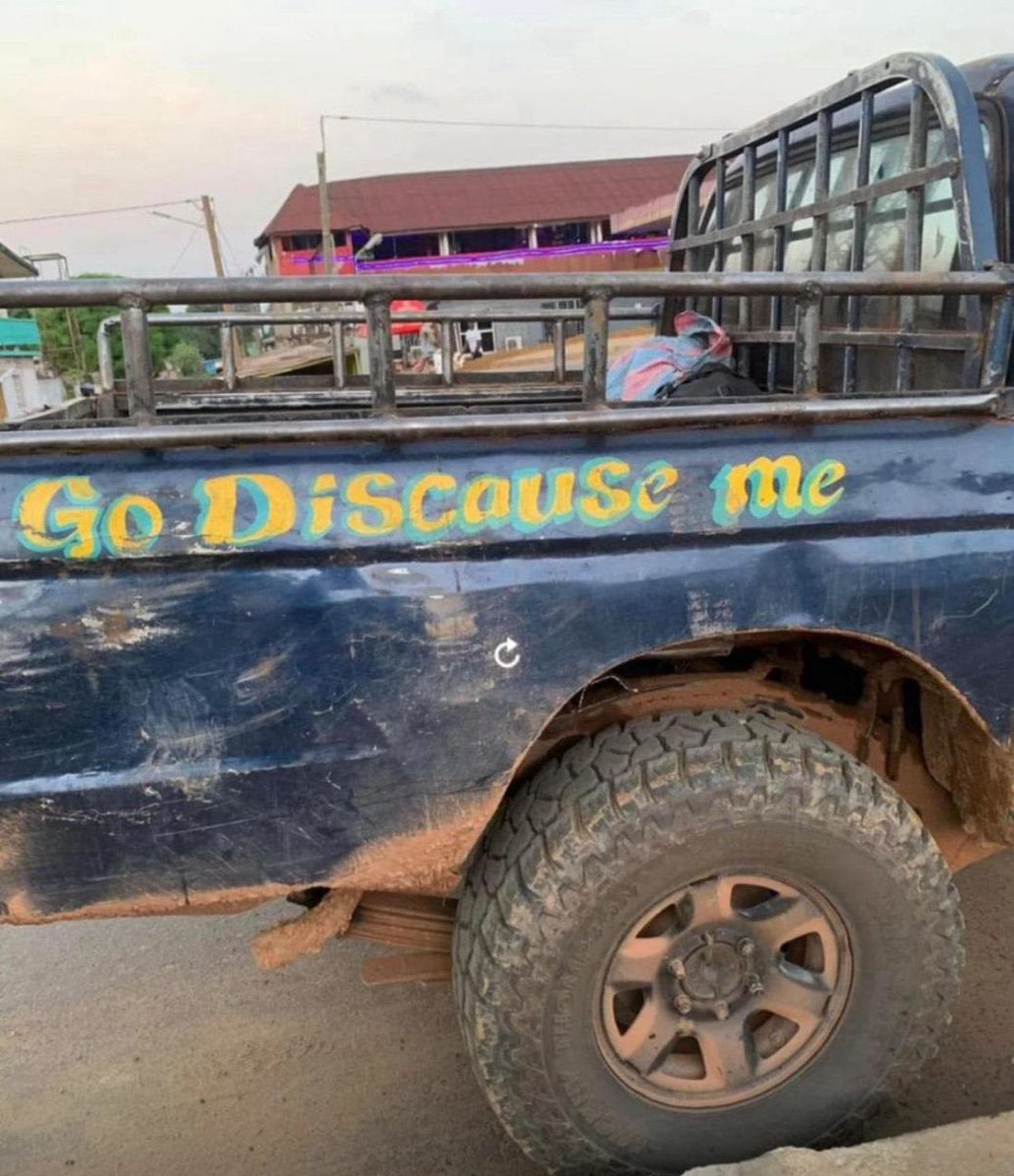 AlbertTDayyeah's tweet photo. In Liberia, colloquial mixed with pidgin English influenced how most people speak - even the educated. Also, commercial drivers (taxi, &amp; Kehkeh) use parables and phrases to express their thoughts &amp; perspectives of life. 

In the picture below, the driver meant “Go Discuss me.” 😂 https://t.co/fdZ706mHjO