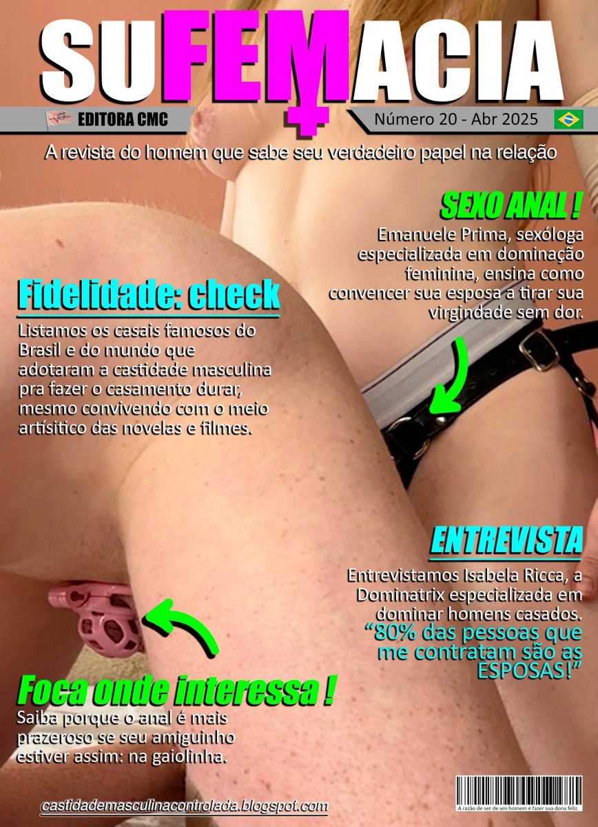 Essa é a capa da revista SUFEMACIA de abril. Quem aí curte inversão de papéis e castidade masculina juntos? Comenta!
…idademasculinacontrolada.blogspot.com

#castidademasculina #malechastity #femdom #pegging #inversaodepapeis #dominacaofeminina #cintaralho #cintapica #sexoanal #inversao