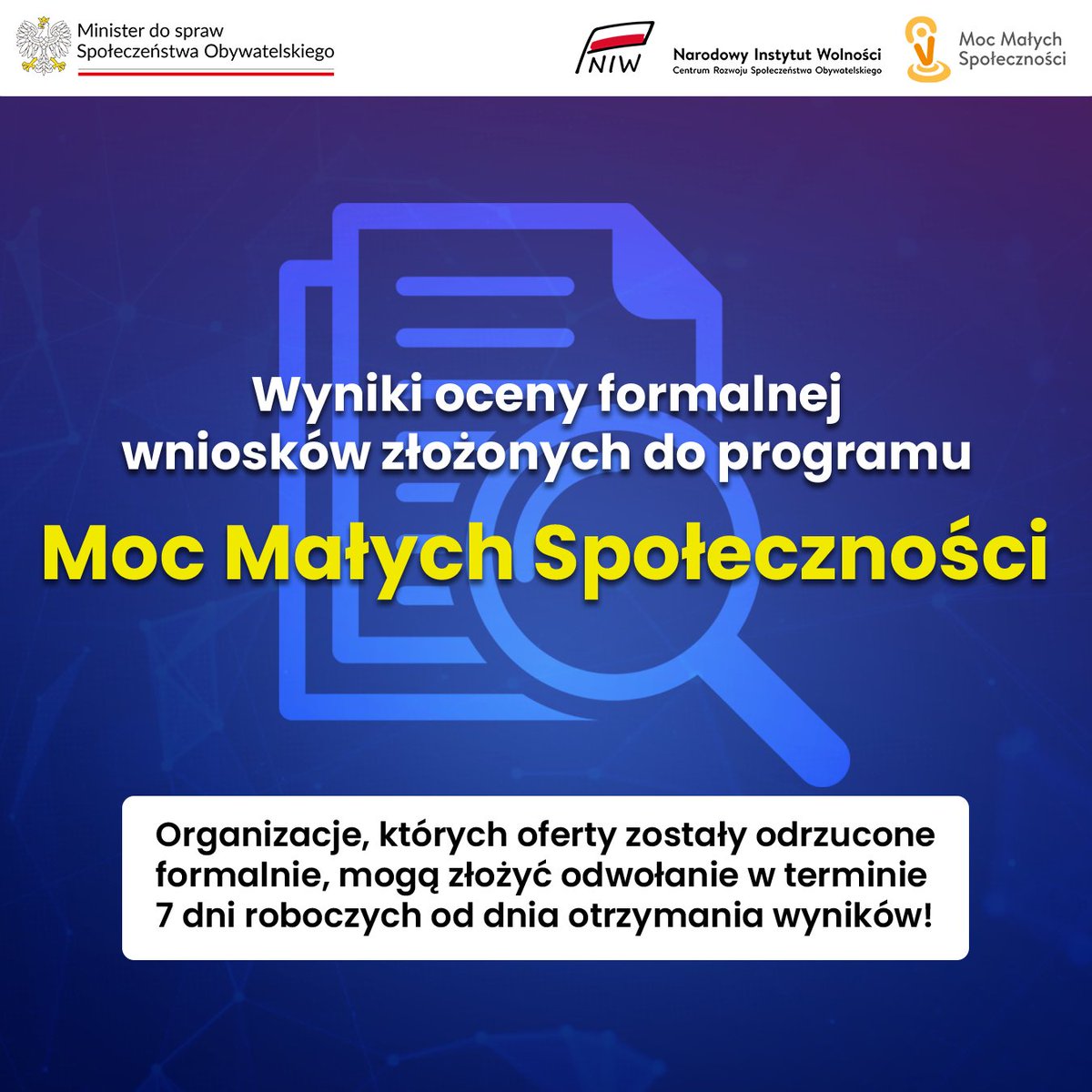 NIW-CRSO zakończył ocenę formalną wszystkich wniosków złożonych do programu #MocMałychSpołeczności. Uwaga! Organizacje, których oferty zostały odrzucone formalnie, mogą złożyć odwołanie w terminie 7 dni roboczych od dnia otrzymania wyników! #NGO #granty