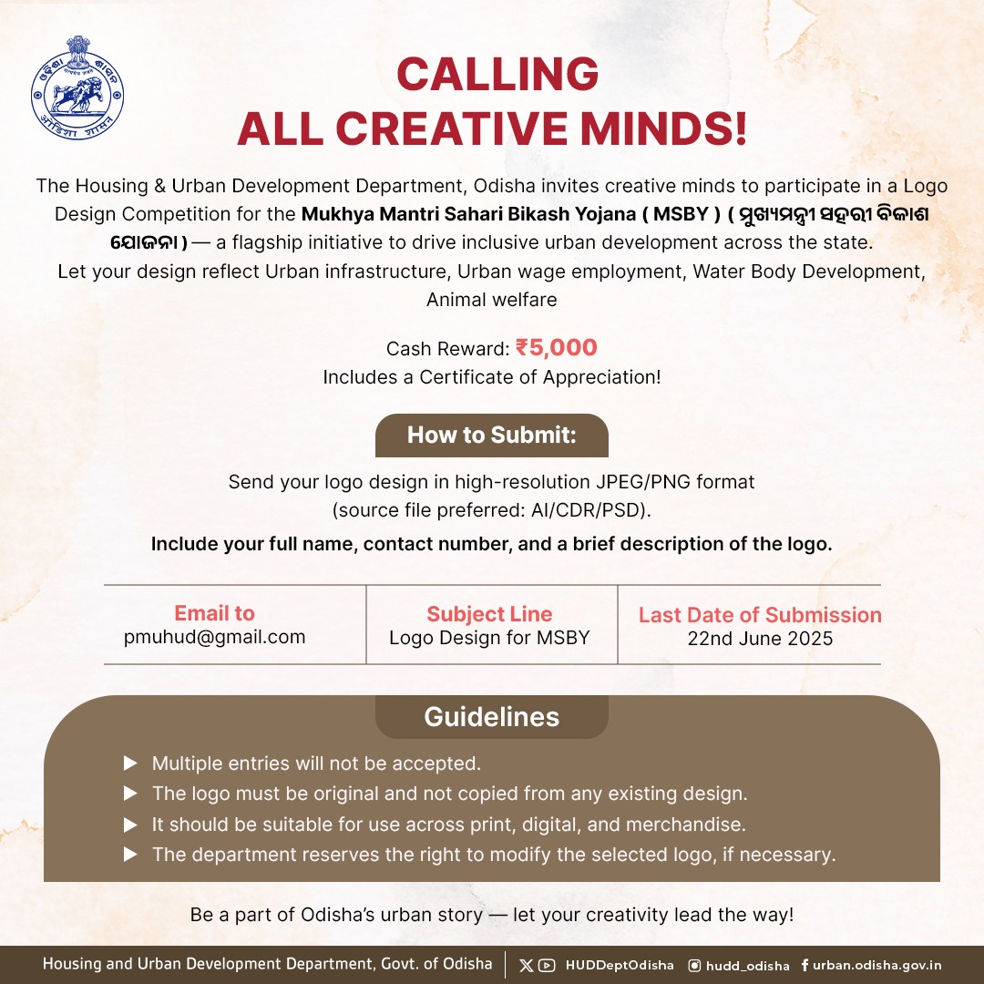 H & UD Dept (@huddeptodisha) on Twitter photo CALLING ALL DESIGN ENTHUSIASTS!
HereтАЩs your chance to shape the identity of a landmark initiative тАФ рморнБрмЦрнНрнЯрмормирнНрмдрнНрм░рнА рм╕рм╣рм░рнА рммрм┐рмХрм╛рм╢ рмпрнЛрмЬрмирм╛/ Mukhya Mantri Sahari Bikash Yojana (MSBY)!
Design a logo that reflects: Urban infrastructure, Urban wage employment, Water body development & CALLING ALL DESIGN ENTHUSIASTS!
HereтАЩs your chance to shape the identity of a landmark initiative тАФ рморнБрмЦрнНрнЯрмормирнНрмдрнНрм░рнА рм╕рм╣рм░рнА рммрм┐рмХрм╛рм╢ рмпрнЛрмЬрмирм╛/ Mukhya Mantri Sahari Bikash Yojana (MSBY)!
Design a logo that reflects: Urban infrastructure, Urban wage employment, Water body development &