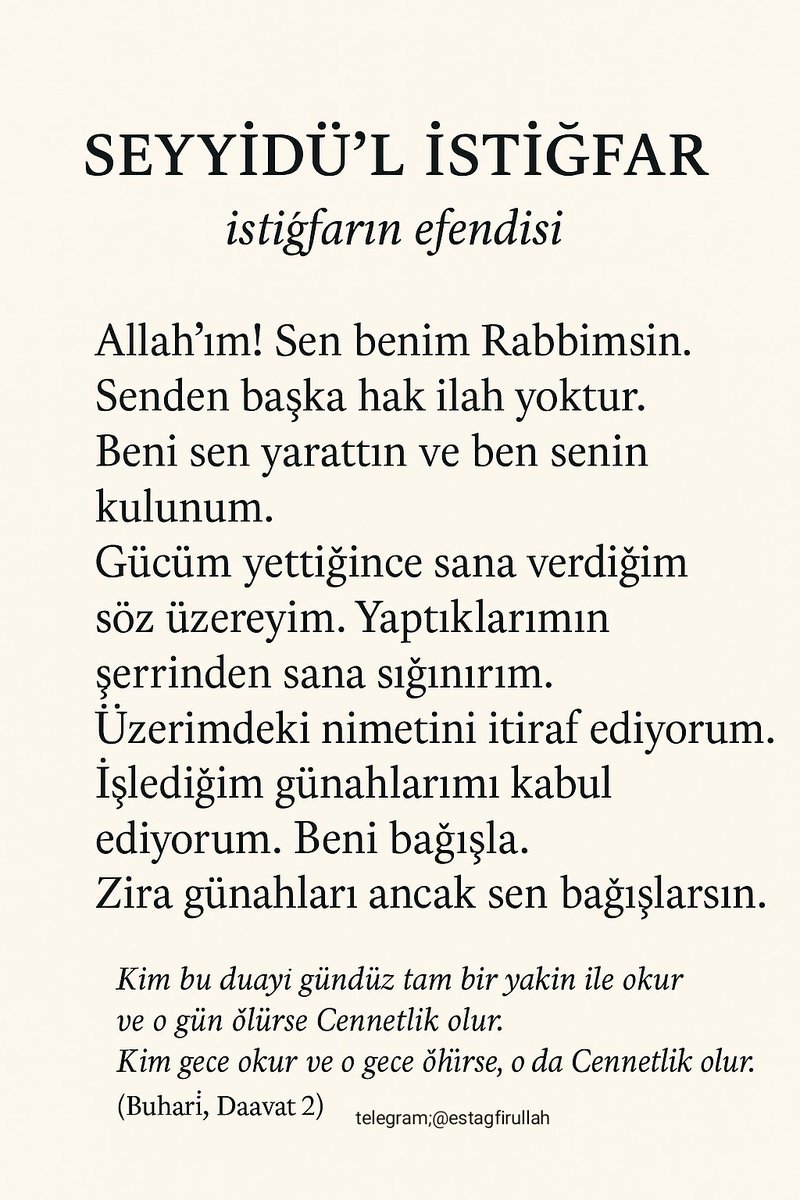 Her gün oku. Takatın yoksa 7 günde 1 oku..

▫️Resûlullah bu istiğfar'a "Seyyidu'l-İstiğfar/İstiğfar'ın efendisi" demiştir..
