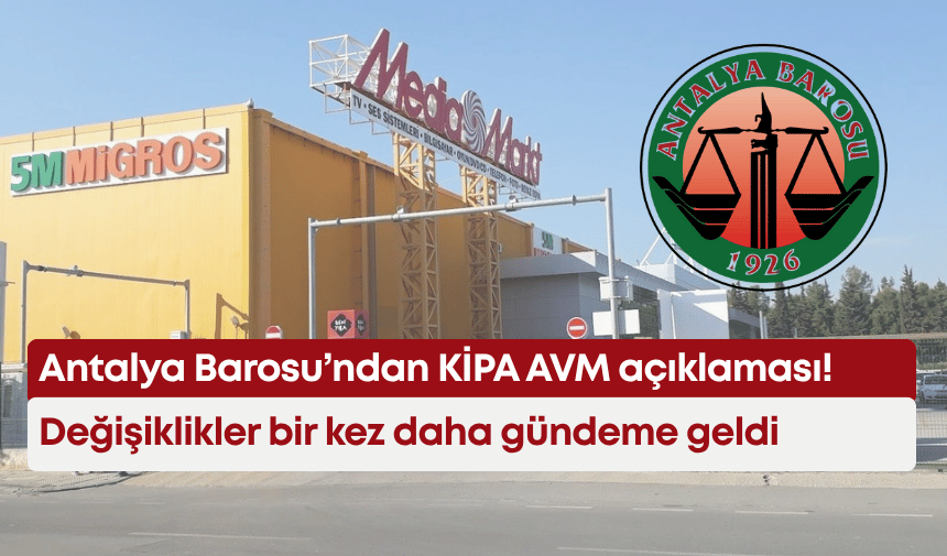Antalya Barosu’ndan KİPA AVM açıklaması! Değişiklikler bir kez daha gündemde antalyakorfez.com/antalya-barosu…
