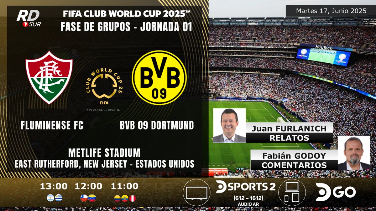 Ayrton Acosta (@elpollo_ac29) on Twitter photo #CopaMundialDeClubes de la FIFA 2025 🇺🇸
🇧🇷 #Fluminense vs #BorussiaDortmund 🇩🇪
🎙️ Relatos: <a href="/Jfurlanich/">Juan Furlanich 🇦🇷🇻🇪</a>
🎙️ Comentarios: <a href="/fabig08/">Fabián Godoy</a>
📺 TV: <a href="/DSports/">DSPORTS</a> 2 (612 - 1612) (Audio 🇦🇷)
💻📱 <a href="/DGO_Latam/">DGO</a>
#⃣ #MundialDeClubesEnDSPORTS #VeranoDeCopasRD #TeLoRelataFurla #CopaMundialDeClubes de la FIFA 2025 🇺🇸
🇧🇷 #Fluminense vs #BorussiaDortmund 🇩🇪
🎙️ Relatos: <a href="/Jfurlanich/">Juan Furlanich 🇦🇷🇻🇪</a>
🎙️ Comentarios: <a href="/fabig08/">Fabián Godoy</a>
📺 TV: <a href="/DSports/">DSPORTS</a> 2 (612 - 1612) (Audio 🇦🇷)
💻📱 <a href="/DGO_Latam/">DGO</a>
#⃣ #MundialDeClubesEnDSPORTS #VeranoDeCopasRD #TeLoRelataFurla
