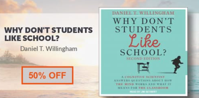 DTWillingham's tweet image. Wiley just put the audio version of Why Don't Students Like School on sale--50% off! audiobooks.com/promotions/pro…