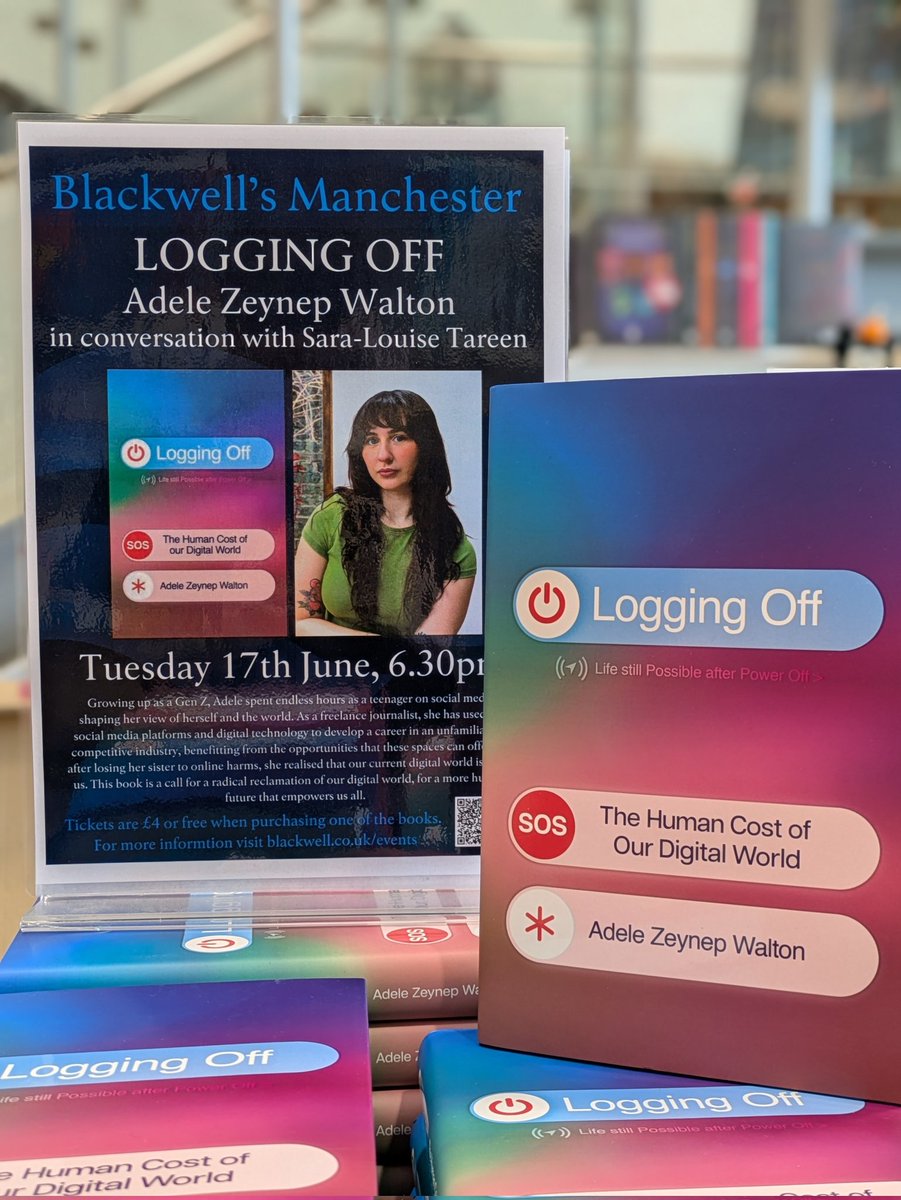 BlackwellsManchester (@blackwellsmcr) on Twitter photo TONIGHT! Join <a href="/adelewalton121/">Adele Zeynep Walton (@adelewalton.bsky.social)</a> and Sara-Louise Tareen in conversation for LOGGING OFF, Adele's fantastic new exploration of digital culture, online harms and exploitative tech companies. Tickets via link below or on the door! TONIGHT! Join <a href="/adelewalton121/">Adele Zeynep Walton (@adelewalton.bsky.social)</a> and Sara-Louise Tareen in conversation for LOGGING OFF, Adele's fantastic new exploration of digital culture, online harms and exploitative tech companies. Tickets via link below or on the door!
