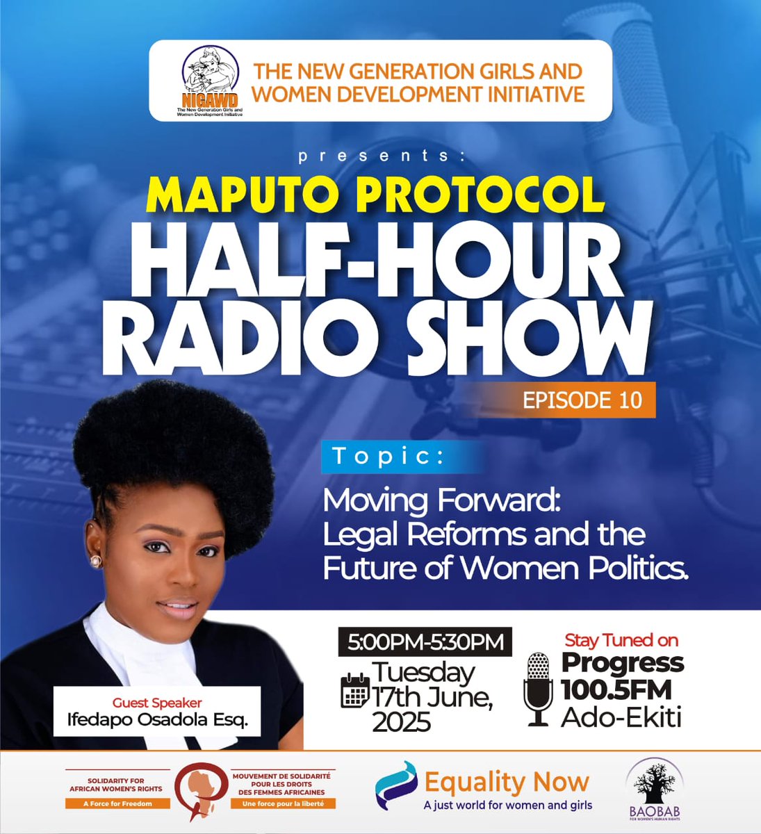 What do legal reforms mean for women’s future in politics? 📢
Catch Ifedapo Osadola Esq. on Maputo Protocol Radio Show
📍 Progress FM 100.5 Ado-Ekiti
🕔 5PM – 5:30PM | Tues, June 17th

#WomenInPolitics #LegalReform #MaputoProtocol #ProgressFM #NIGAWD #EqualityNow #GenderInclusion