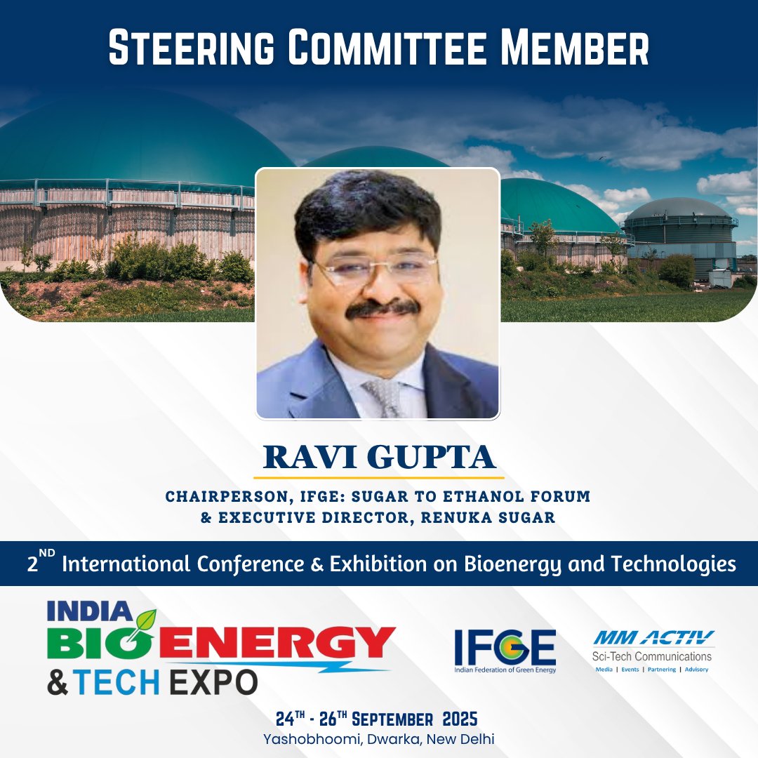 We’re honoured to welcome Mr. Ravi Gupta, Chairperson, IFGE: Sugar to Ethanol Forum &amp; ED, Renuka Sugar, to the #IBET2025 Steering Committee! His leadership in #Bioenergy &amp; the #SugarToEthanol movement will drive key strides in India’s clean #energy transition. 🌱⚡ #NetZero