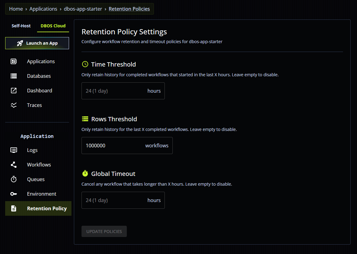 New feature: Adjustable retention policies for your DBOS applications!

You can now configure for how long applications retain workflow history, either by time or by the number of workflows you want to retain. This is useful for compliance or to keep database storage usage in