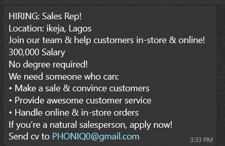 Sales Rep needed
Ikeja, Lagos
No degree, great sales &amp; customer service skills
₦300,000
Apply: PHONIQ0@gmail.com
#SalesJobs #LagosJobs #Hiring