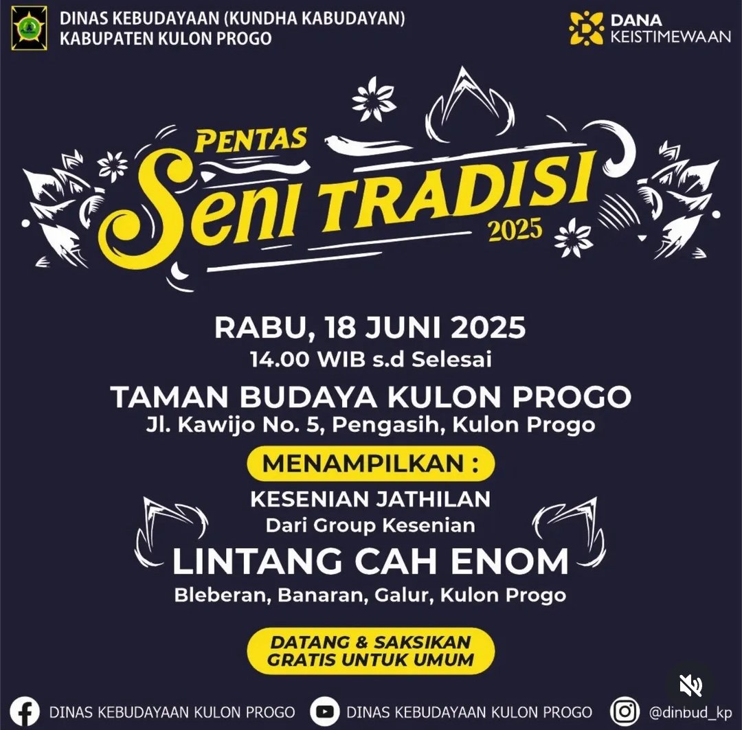 PENTAS SENI TRADISI 2025

📆 : 18 Juni 2025
🕰️ : 14.00 WIB
📍 : Taman Budaya Kulon Progo

Menampilkan
Kesenian Jathilan dari Group Kesenian Lintang Cah Enom
Bleberan, Banaran, Galur, Kulon Progo

GRATIS untuk umum