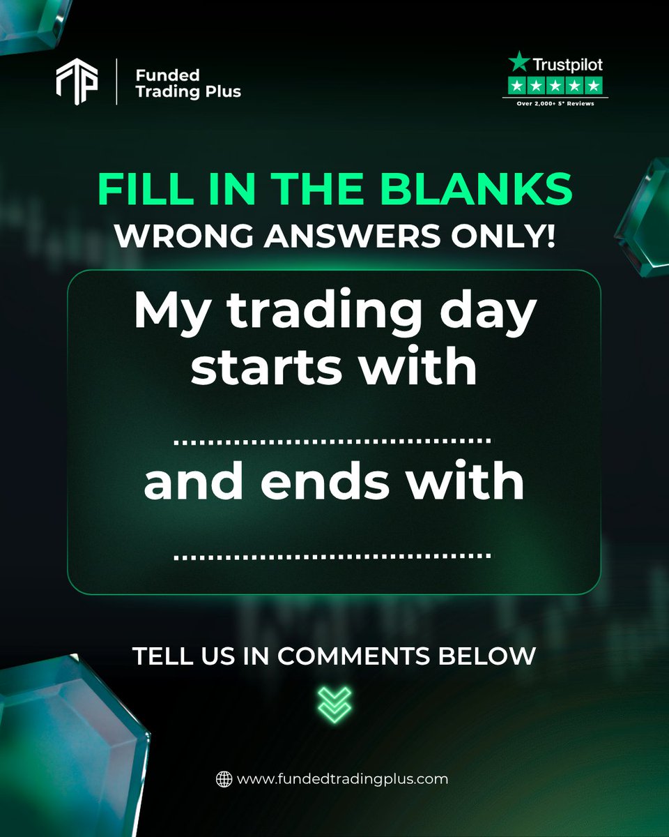 FundedTradingP's tweet photo. WRONG OR HONEST ANSWERS ONLY! 

The best one from our team was "My trading day starts with price action and ends with price distraction"

Drop your version in the comments! Funniest one gets pinned 👇
.
.
.
#fillintheblank #HonestTrading #TraderMemes #FundedTrading https://t.co/DYqsQo9inA