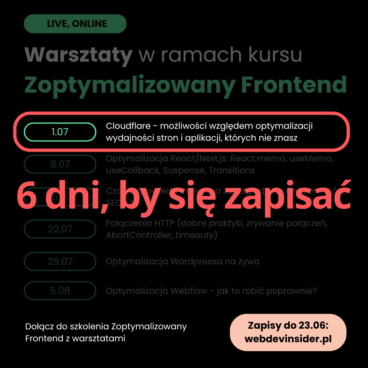 Startuję z serią warsztatów LIVE. Zamkniętych. W ramach programu Zoptymalizowany Frontend. Zapisy do 23. czerwca na webdevinsider.pl