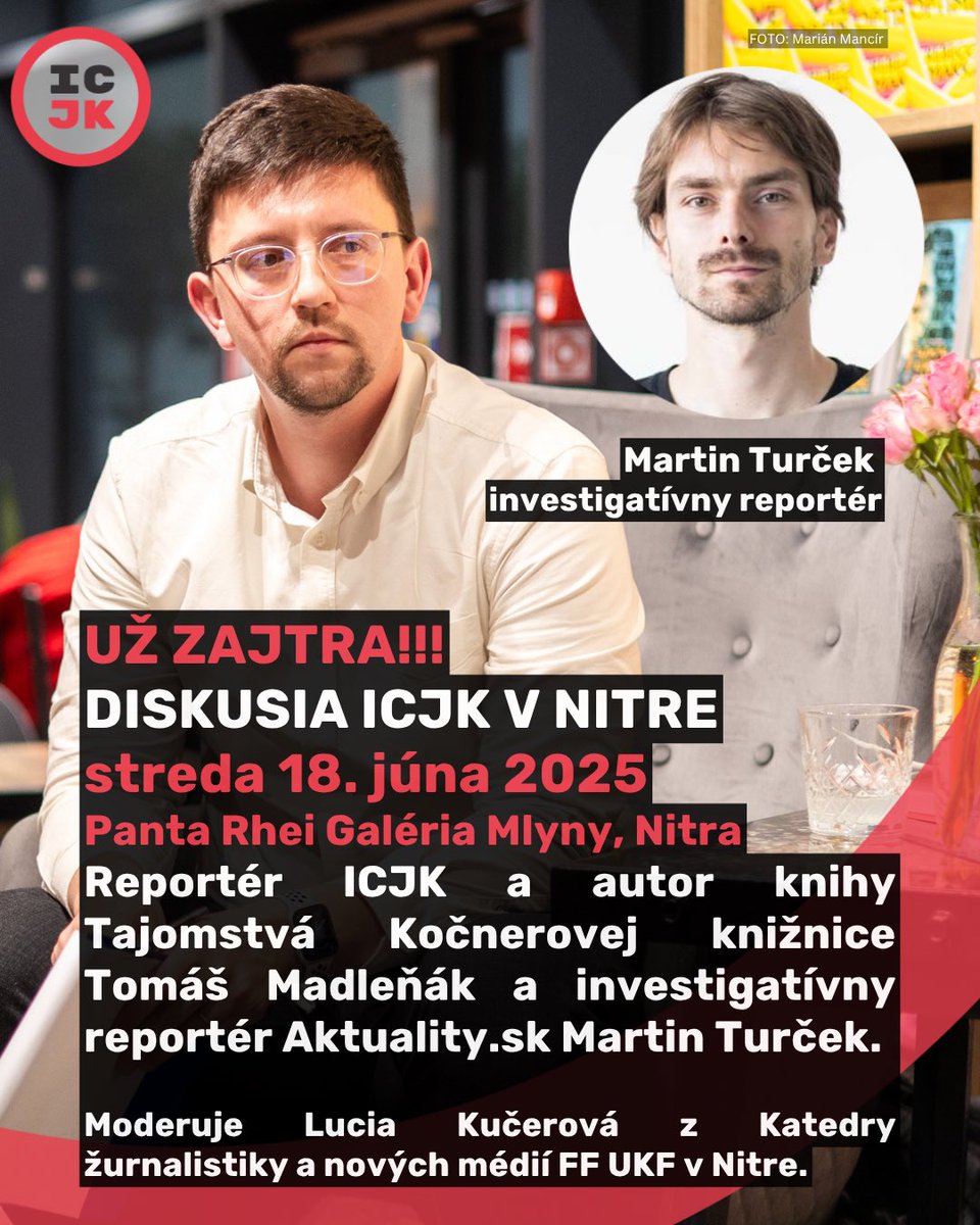 Už zajtra diskusia ICJK v Nitre v kníhkupectve Panta Rhei s Tomášom Madleňákom a investigatívnym reportérom Aktuality.sk Martinom Turčekom.

facebook.com/events/s/nitra…