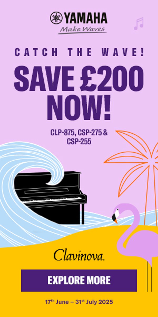 Catch the Wave! Save £200 Now! From 17th June to 31st July 2025, enjoy a £200 discount on selected Clavinova digital pianos —just in time to heat up your summer!*

*Exclusively for: CLP- 875, CSP-255 and CSP-275 (all colours)

🔎 Explore here:
tinyurl.com/4rh6emps