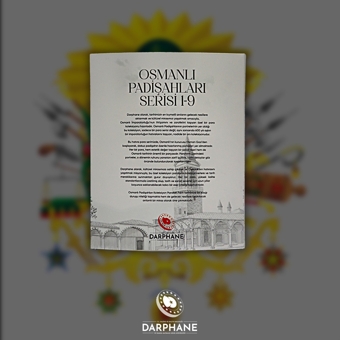 Osmanlı Padişahları Bimetal Hatıra Para Serisi 1-9, 18.06.2025 Çarşamba Günü Saat 11:00'da satışa sunulacaktır.
Detaylı Bilgi İçin:
emagaza.darphane.gov.tr
Hatıra Para satışa sunulduğunda aşağıdaki bağlantı üzerinden temin edebilirsiniz.
emagaza.darphane.gov.tr/osmanli-padisa…