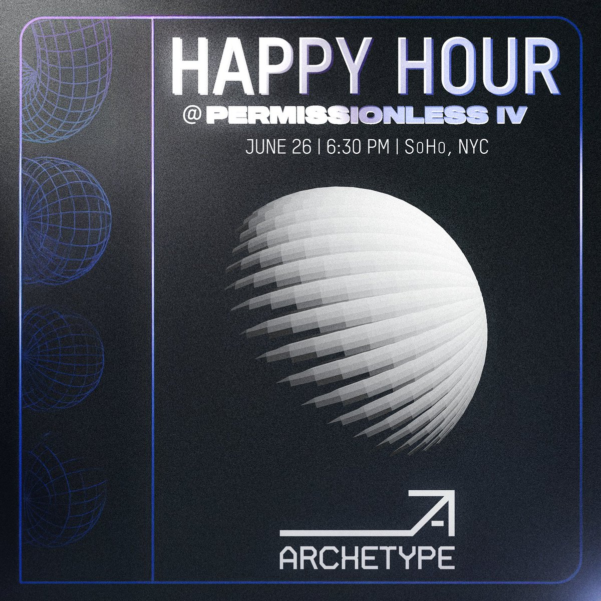 We love to see Permissionless coming to NYC for the first time!

We'll be closing out the conference with drinks, food, and vibes in SoHo

Please reach out to an Archetype team member for an invite