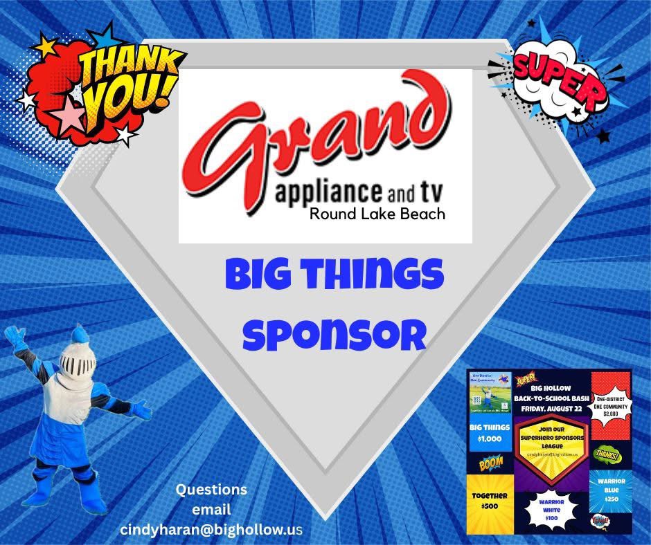 Be sure to stop by Grand Appliance &amp; TV-Round Lake Beach location for all of your applicance needs 

Ready to do BIG things!?!?!  Email cindyharan@bighollow.us and join our SUPERHERO SPONSORS LEAGUE today!

Together, we can do BIG things!
#onedistrictonecommunity